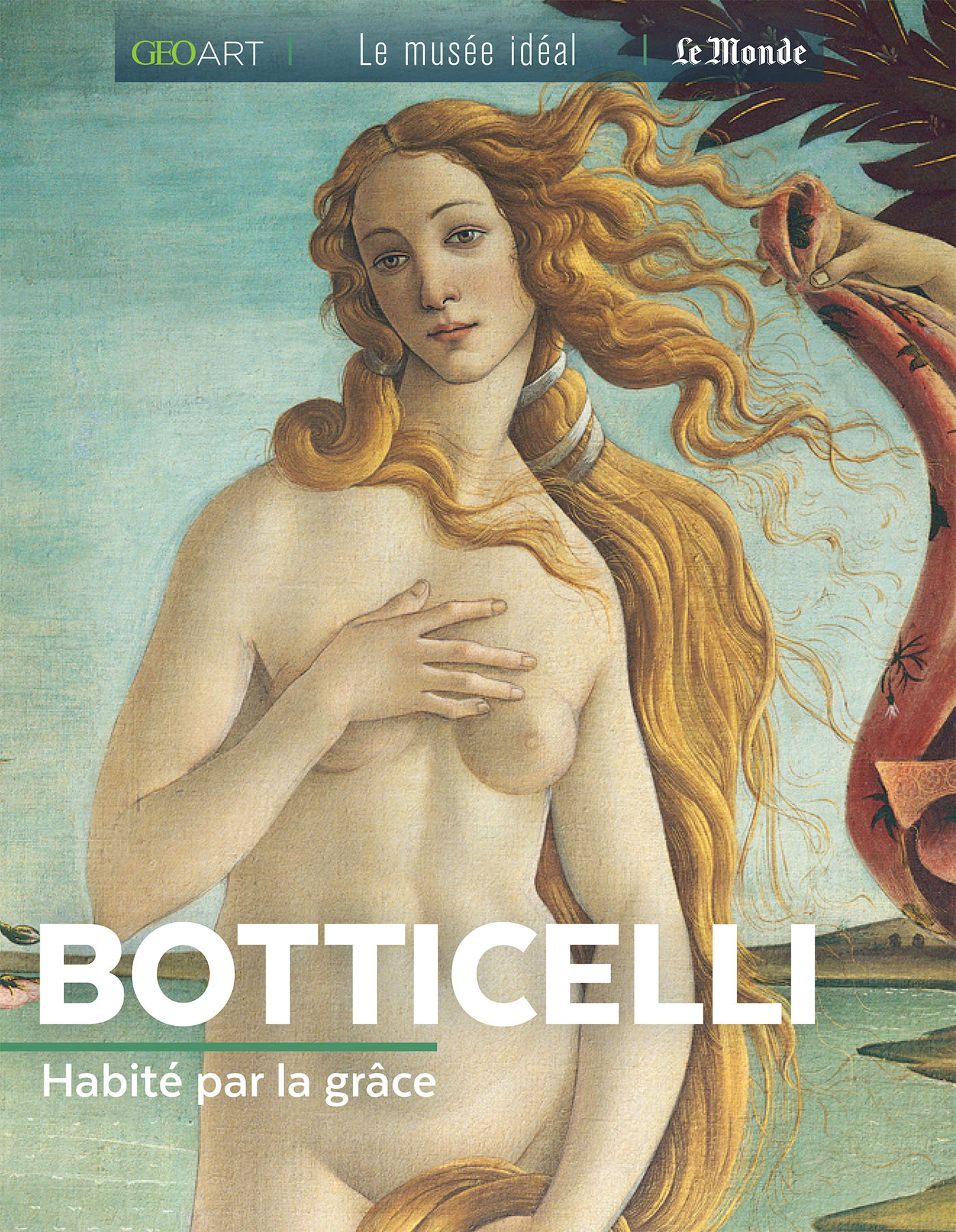 BOTTICELLI, HABITE PAR LA GRACE