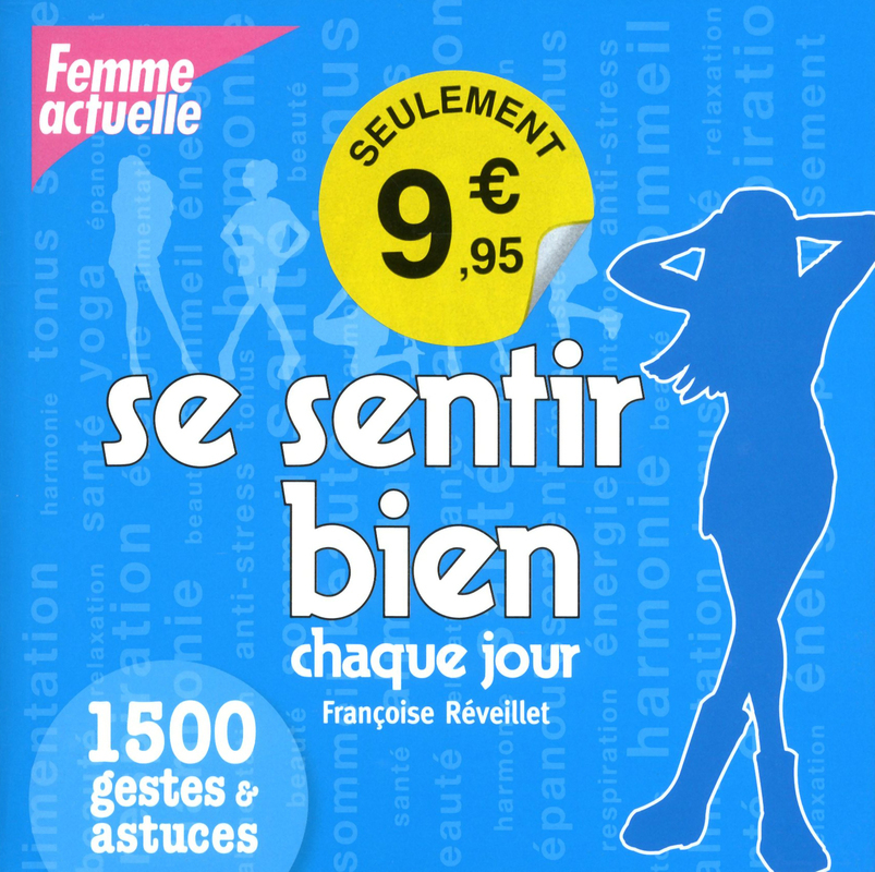 1500 GESTES & ASTUCES - SE SENTIR BIEN CHAQUE JOUR