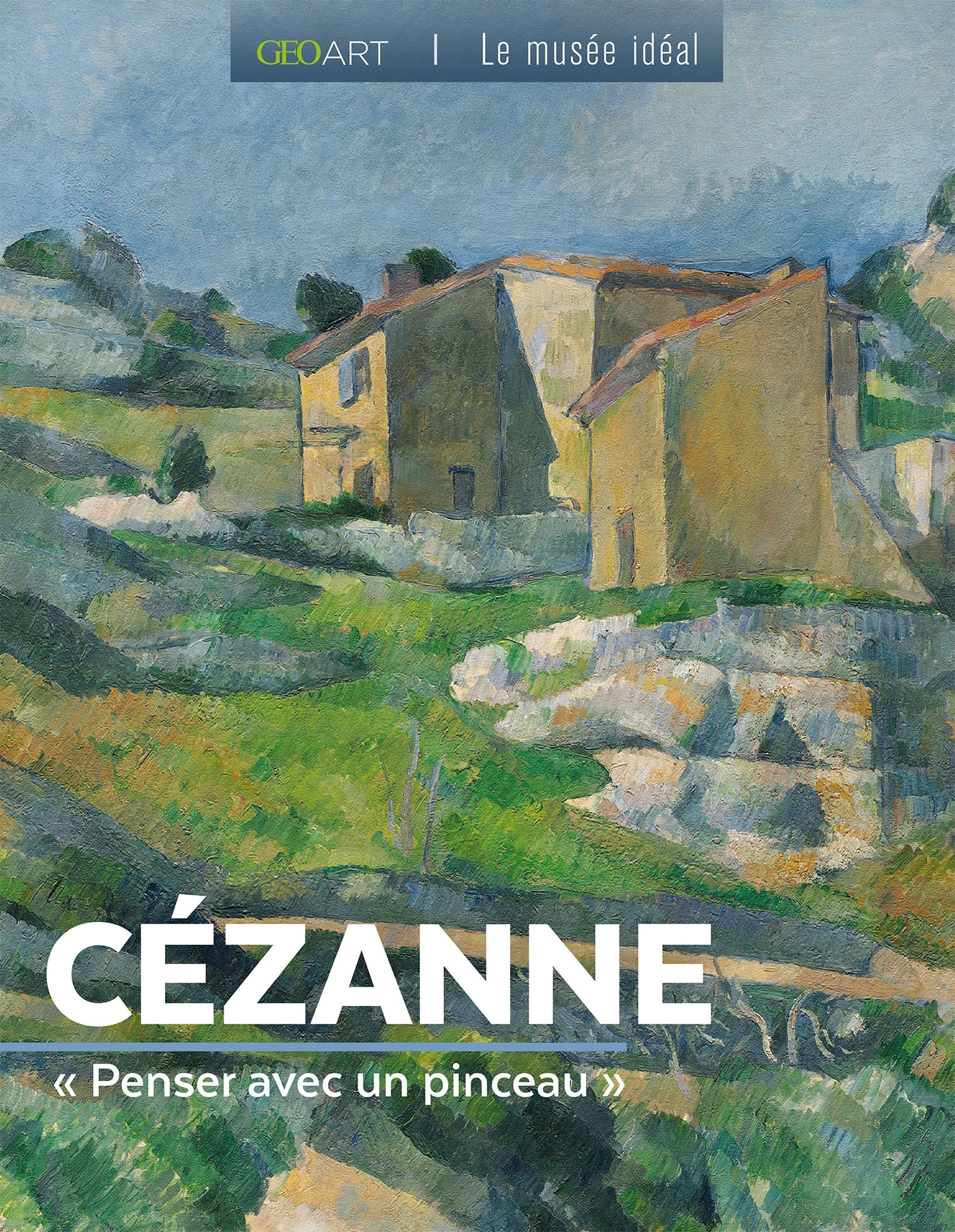 CEZANNE - PENSER AVEC UN PINCEAU