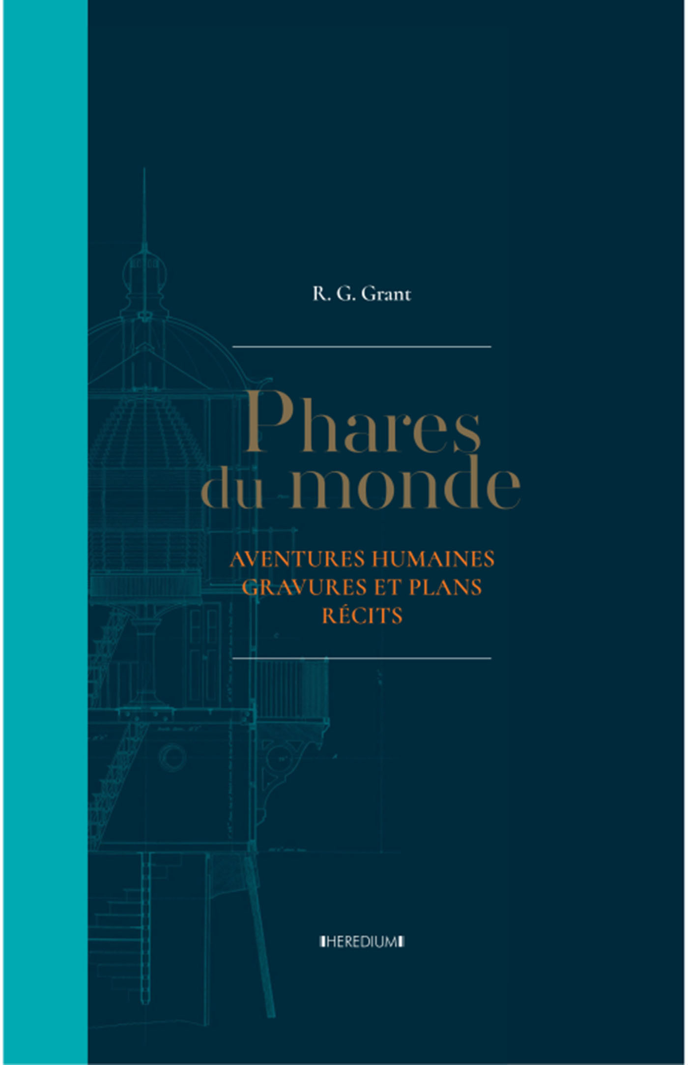 PHARES DU MONDE - AVENTURES HUMAINES - GRAVURES ET PLANS - RECITS