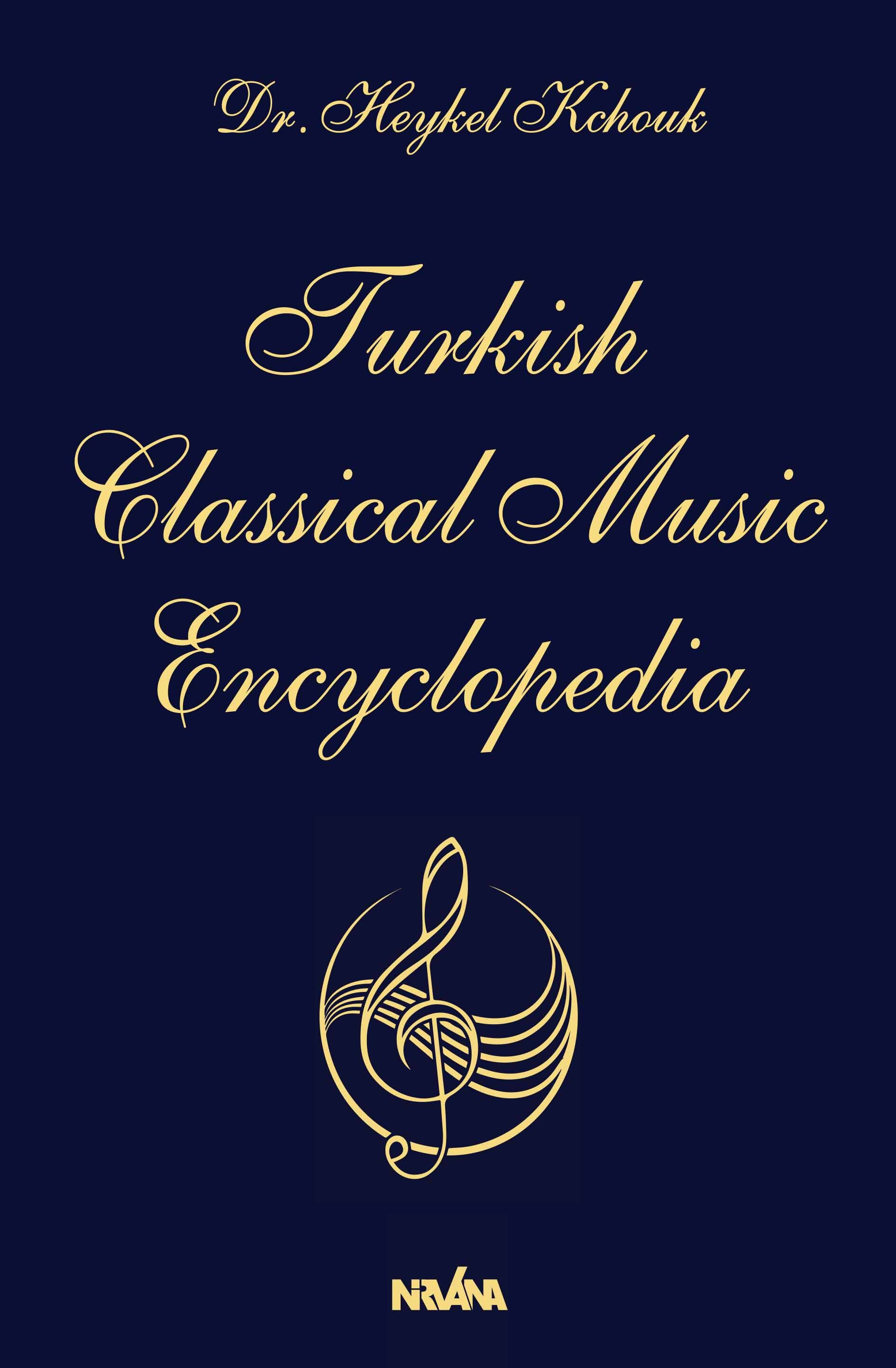 TURKISH CLASSICAL MUSIC ENCYCLOPEDIA TOME 1