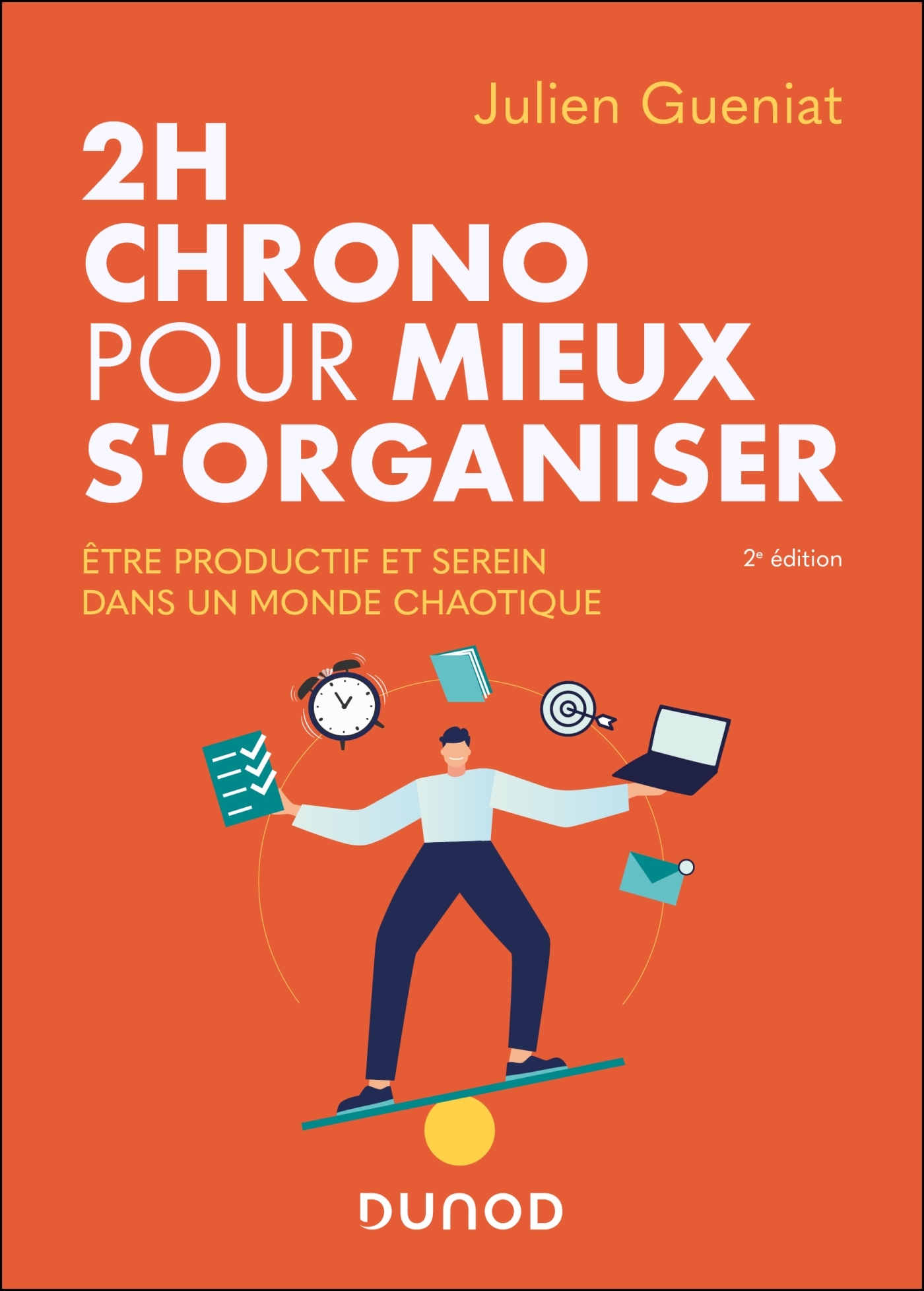 2H CHRONO POUR MIEUX S´ORGANISER - 2E ED. - ETRE PRODUCTIF ET SEREIN DANS UN MONDE CHAOTIQUE