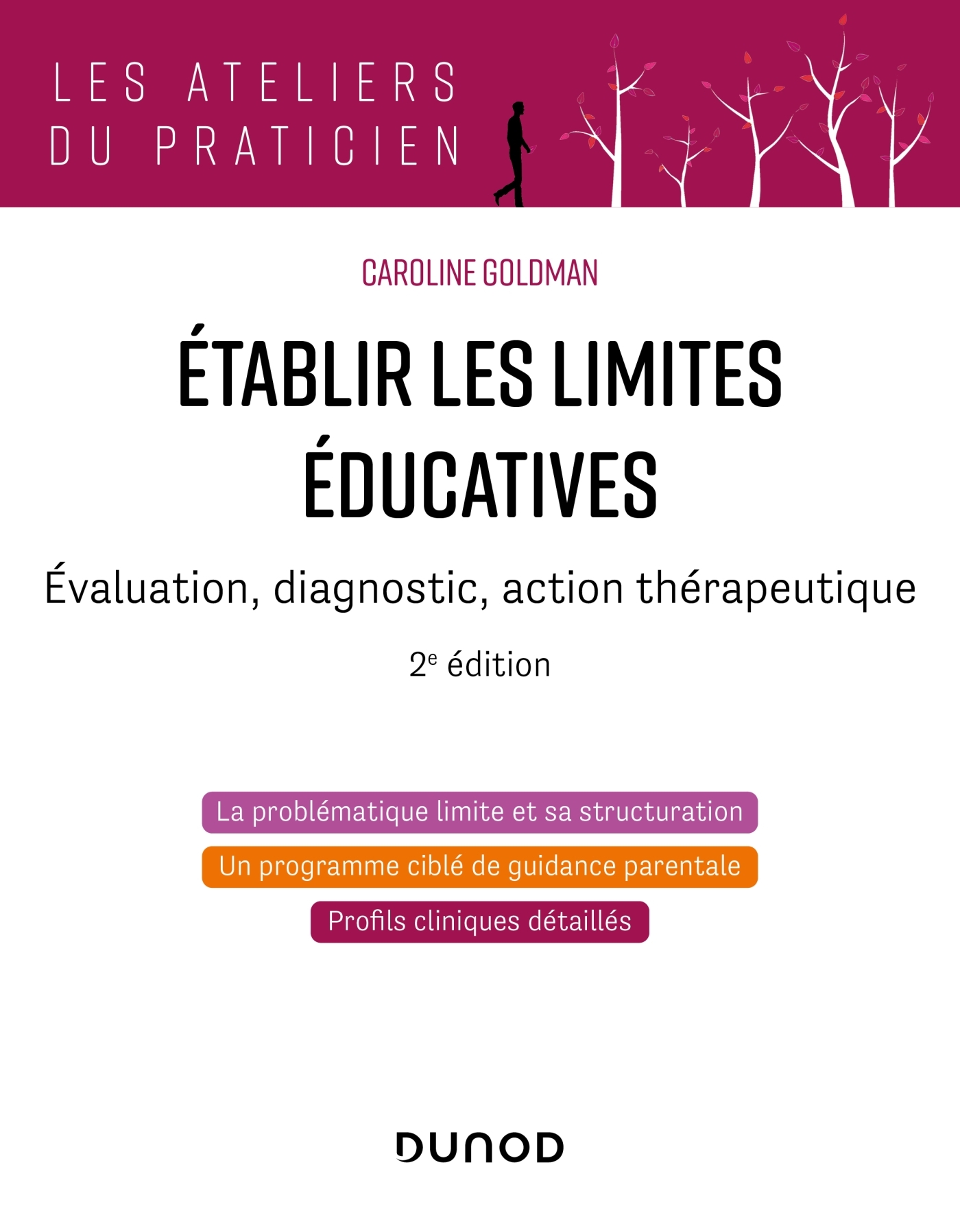 ETABLIR LES LIMITES EDUCATIVES - 2E ED. - EVALUATION, DIAGNOSTIC, ACTION THERAPEUTIQUE