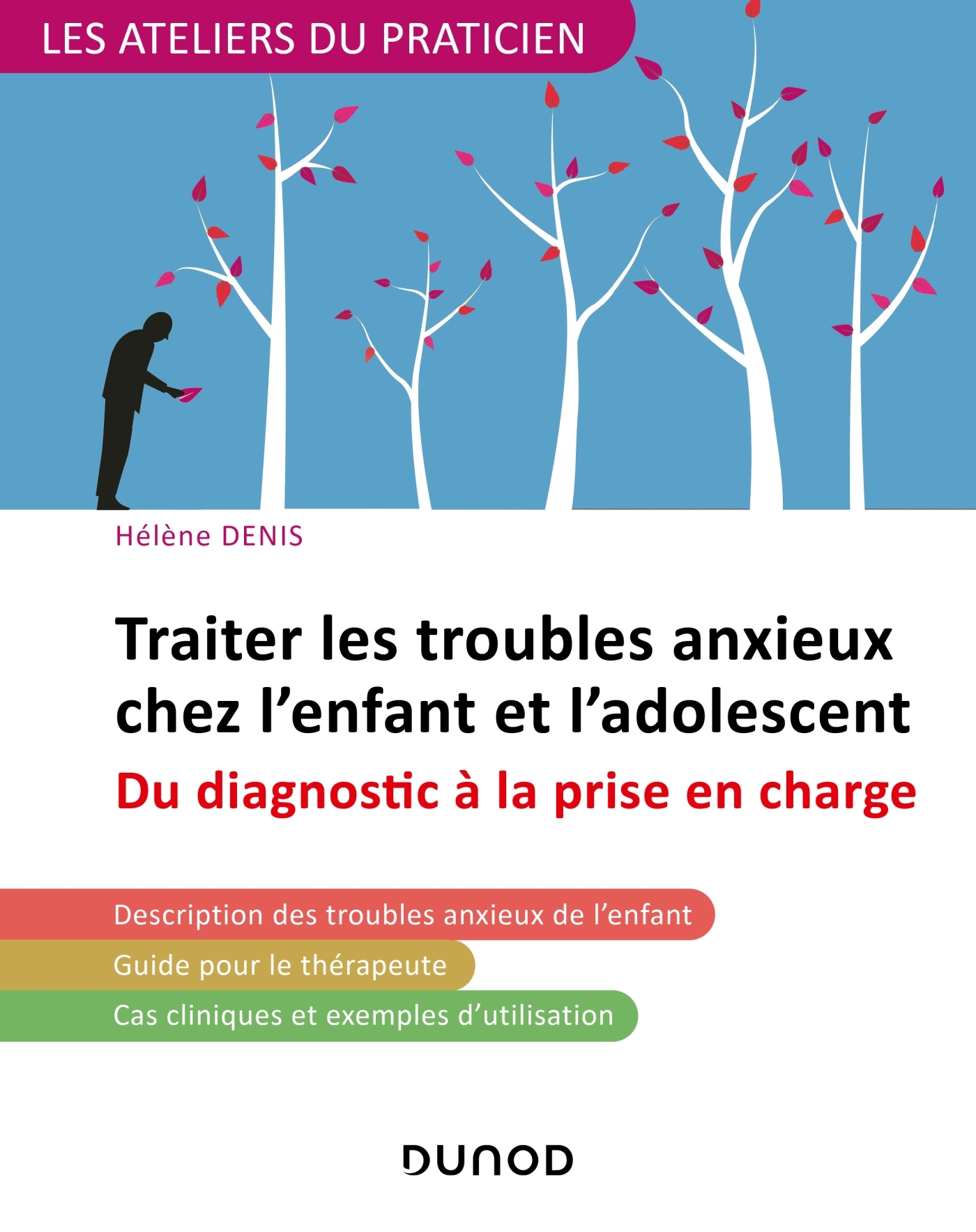 TRAITER LES TROUBLES ANXIEUX CHEZ L´ENFANT ET L´ADOLESCENT - DU DIAGNOSTIC