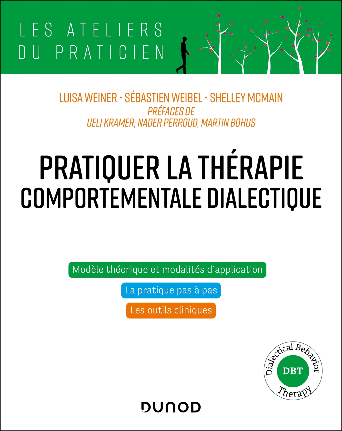 PRATIQUER LA THERAPIE COMPORTEMENTALE DIALECTIQUE - PRINCIPES, MODALITES ET APPLICATIONS