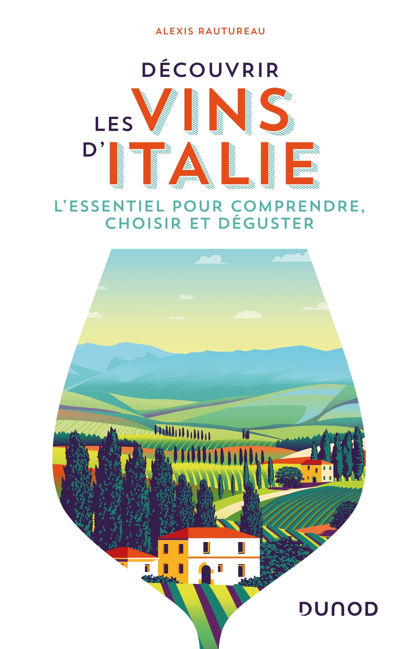DECOUVRIR LES VINS D´ITALIE - L´ESSENTIEL POUR COMPRENDRE, CHOISIR ET DEGUSTER