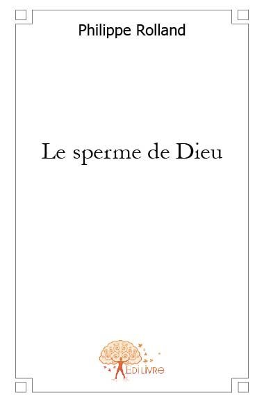 SPERME DE DIEU