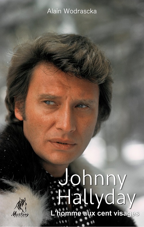 JOHNNY HALLYDAY, L´HOMME AUX CENT VISAGES