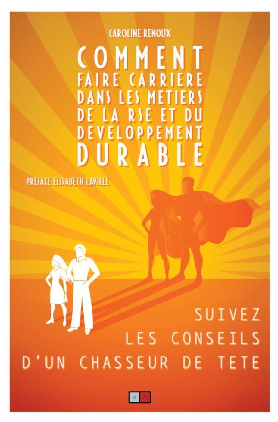 COMMENT FAIRE CARRIERE DANS LES METIERS DE LA RSE ET DU DEVELOPPEMENT DURABLE - SUIVEZ LES CONSEILS