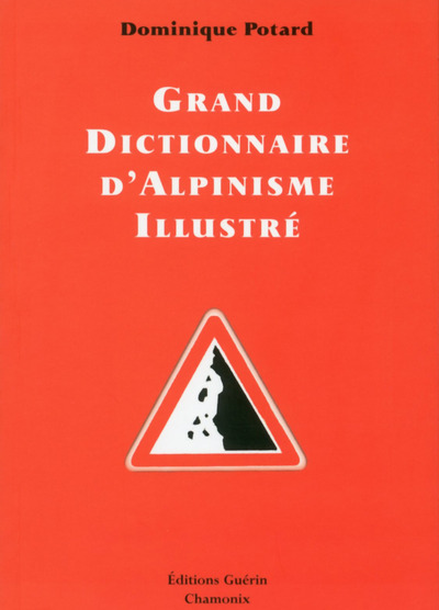GRAND DICTIONNAIRE D´ALPINISME ILLUSTRE