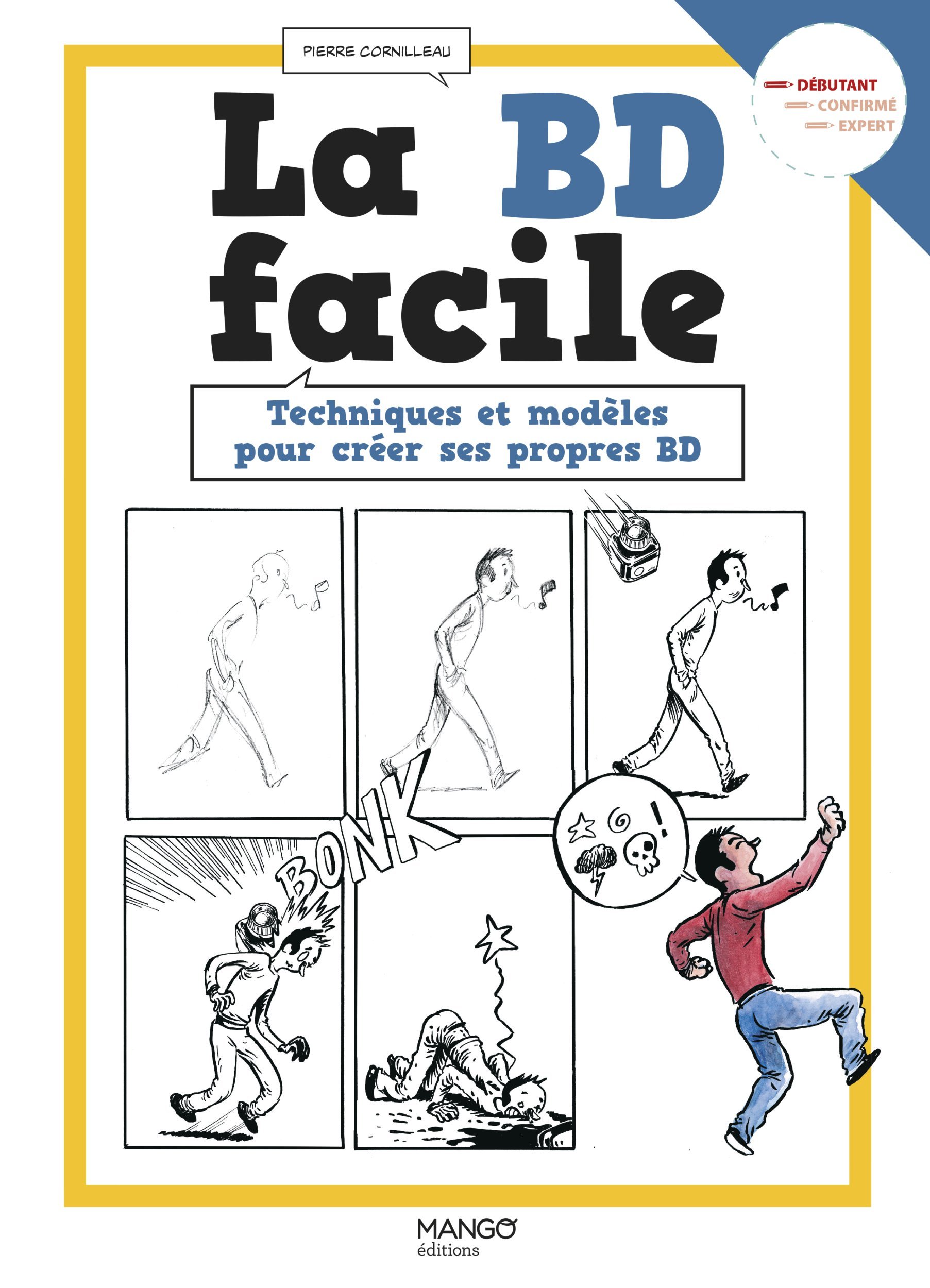 BD FACILE. TECHNIQUES ET MODELES POUR CREER SES PROPRES BD