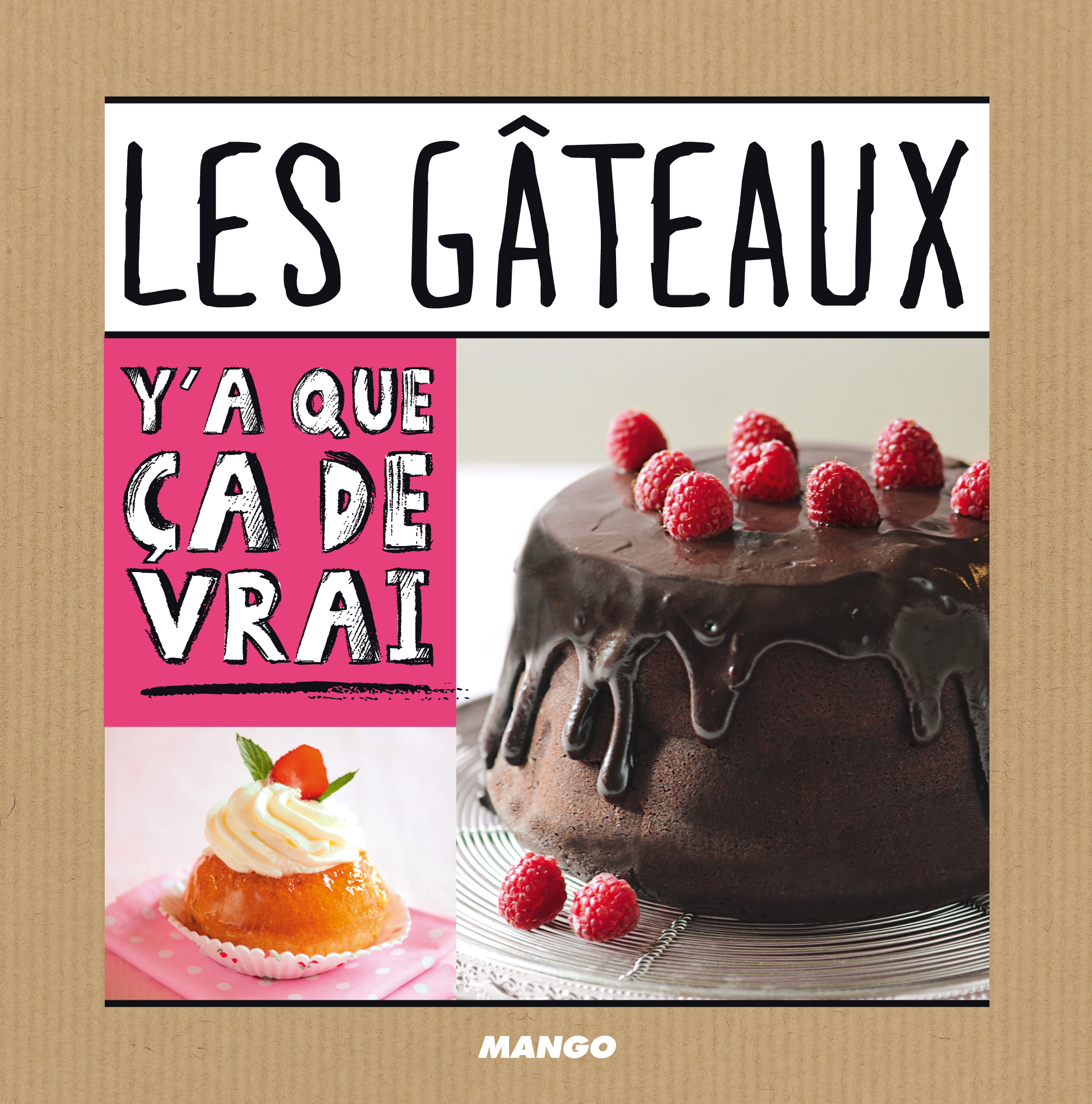 GATEAUX Y A QUE CA DE VRAI