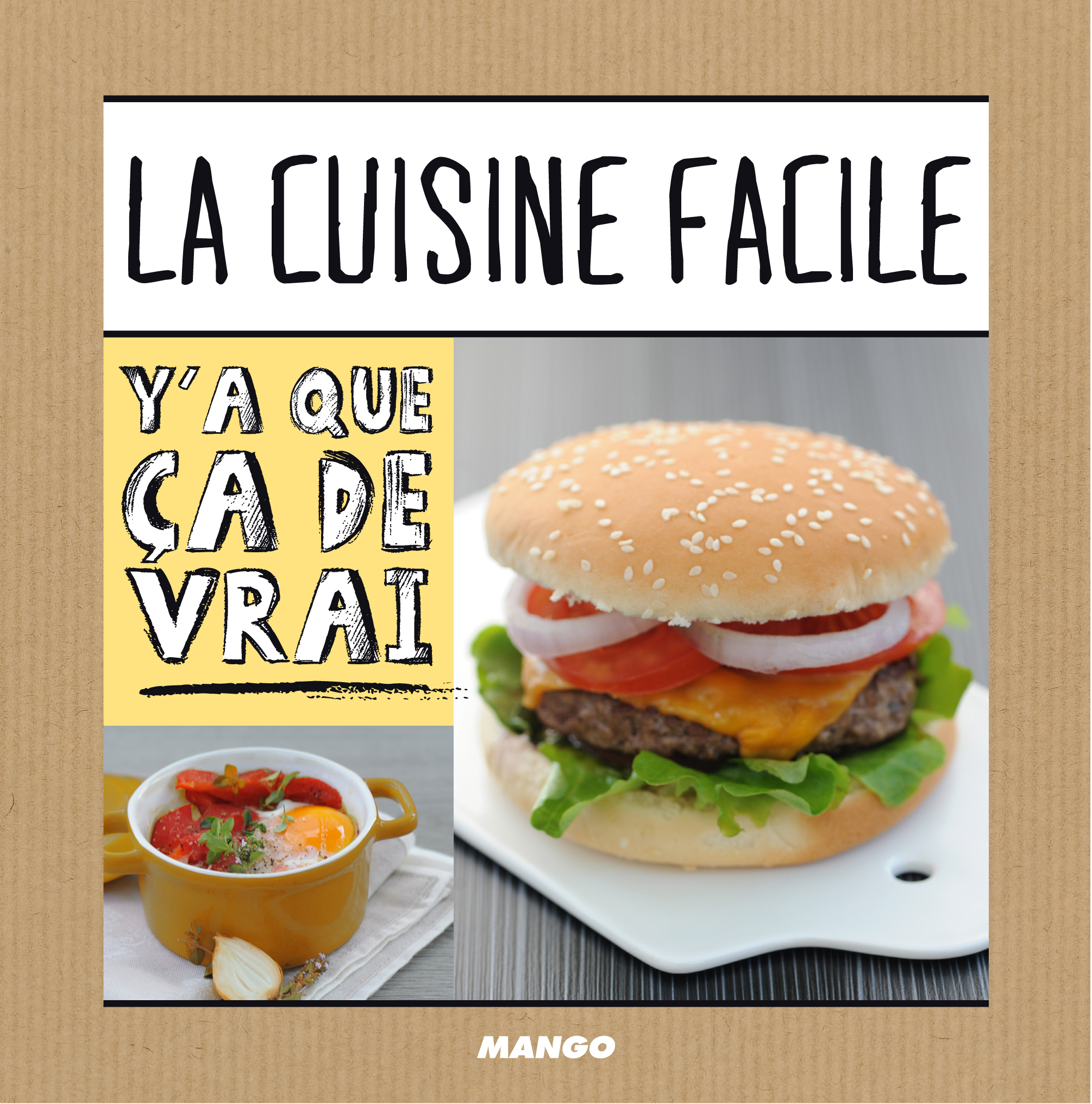 CUISINE FACILE - Y A QUE CA DE VRAI