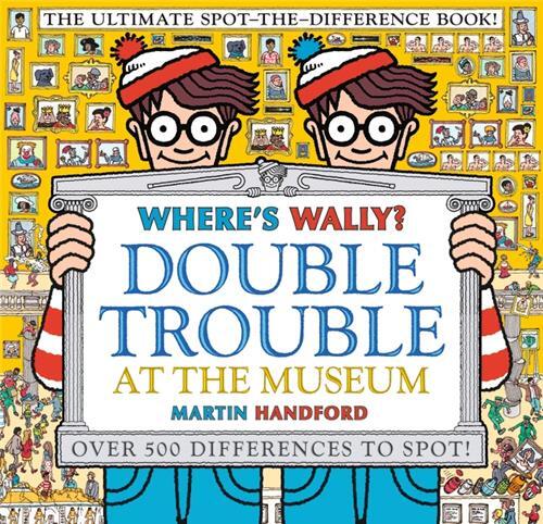 WHERE´S WALLY? DOUBLE TROUBLE AT THE MUSEUM /ANGLAIS