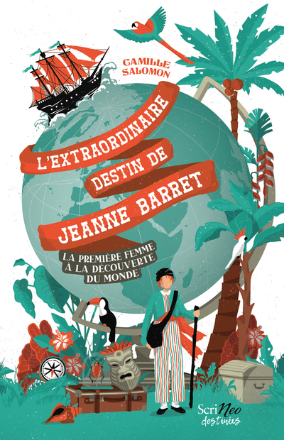 L´EXTRAORDINAIRE DESTIN DE JEANNE BARRET - LA PREMIERE FEMME A LA DECOUVERTE DU MONDE