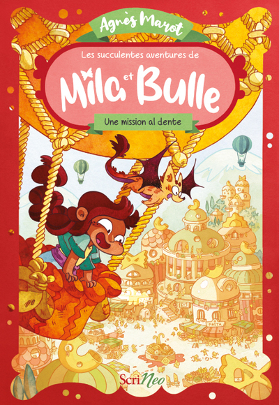SUCCULENTES AVENTURES DE MILA ET BULLE - UNE MISSION AL-DENTE