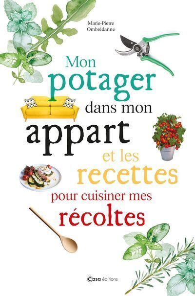MON POTAGER DANS MON APPART. JE CUISINE MES RECOLTES