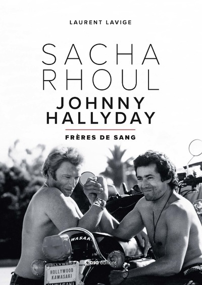 SACHA RHOUL JOHNNY HALLYDAY FRERES DE SANG