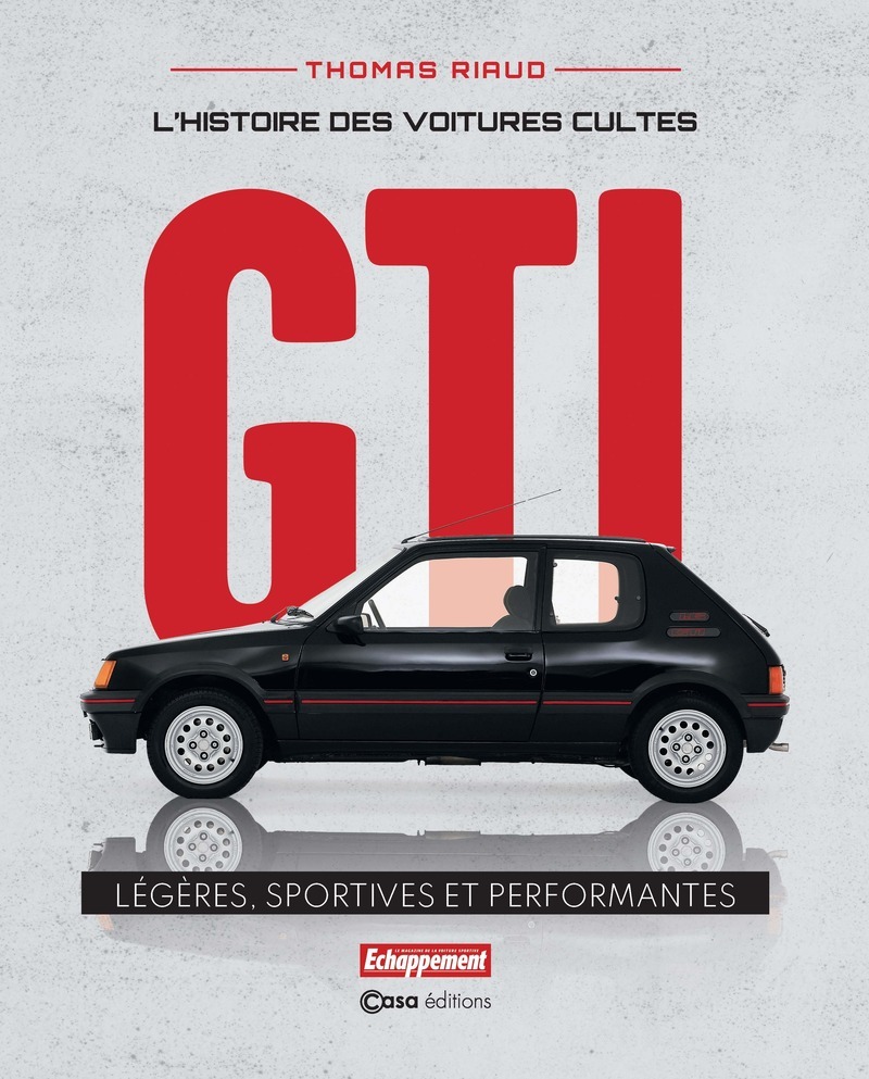 L´HISTOIRE DES VOITURES CULTES - GTI - LEGERES, SPORTIVES ET PERFORMANTES
