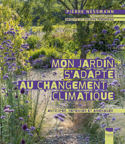 MON JARDIN S´ADAPTE AU CHANGEMENT CLIMATIQUE. ANTICIPER, REPENSER ET AMENAGER