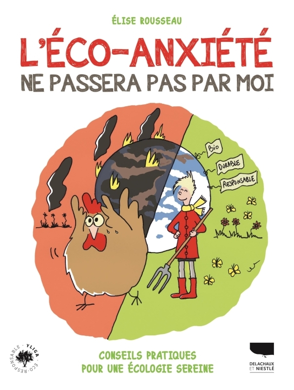 L´ECO-ANXIETE NE PASSERA PAS PAR MOI - CONSEILS PRATIQUES POUR UNE ECOLOGIE SEREINE