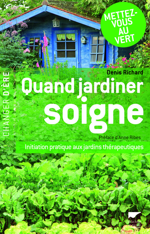 QUAND JARDINER SOIGNE - INITIATION PRATIQUE