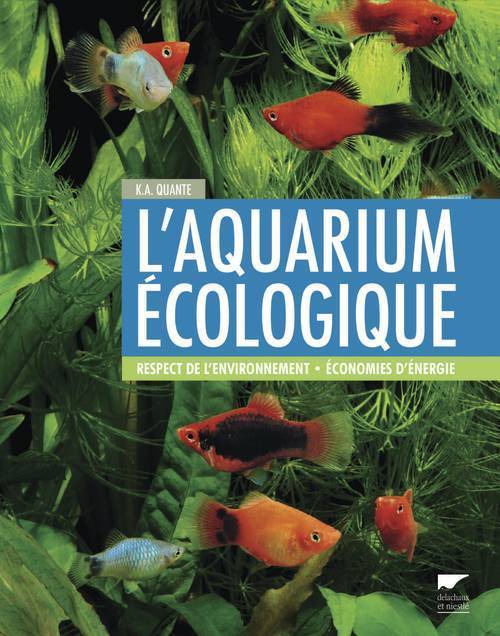 AQUARIUM ECOLOGIQUE. RESPECT DE L ENVIRONNEMENT. ECONOMIES D´ENERGIE (L´)