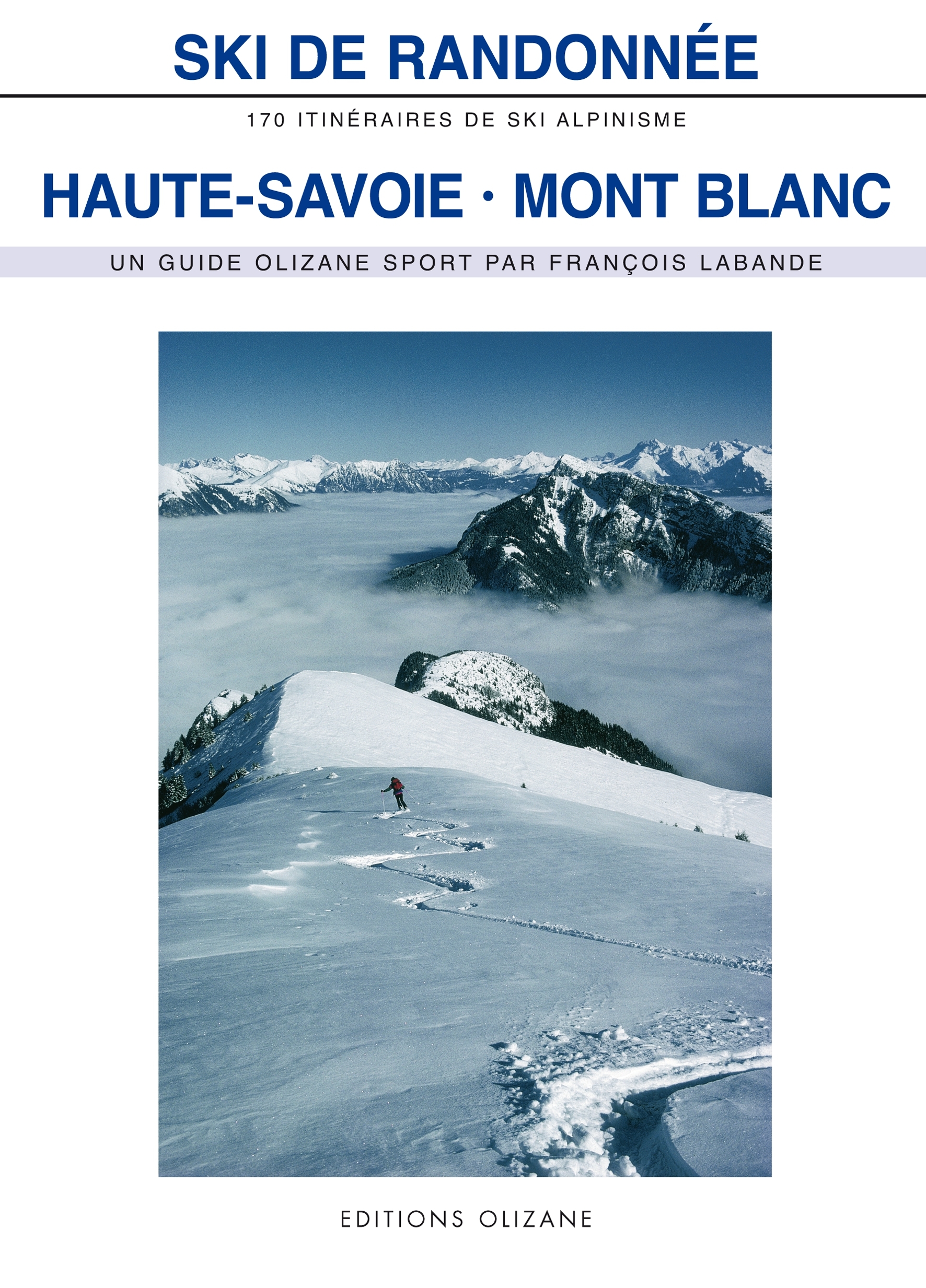 SKI DE RANDONNEE HAUTE SAVOIE MONT BLANC ANCIENNE ED.