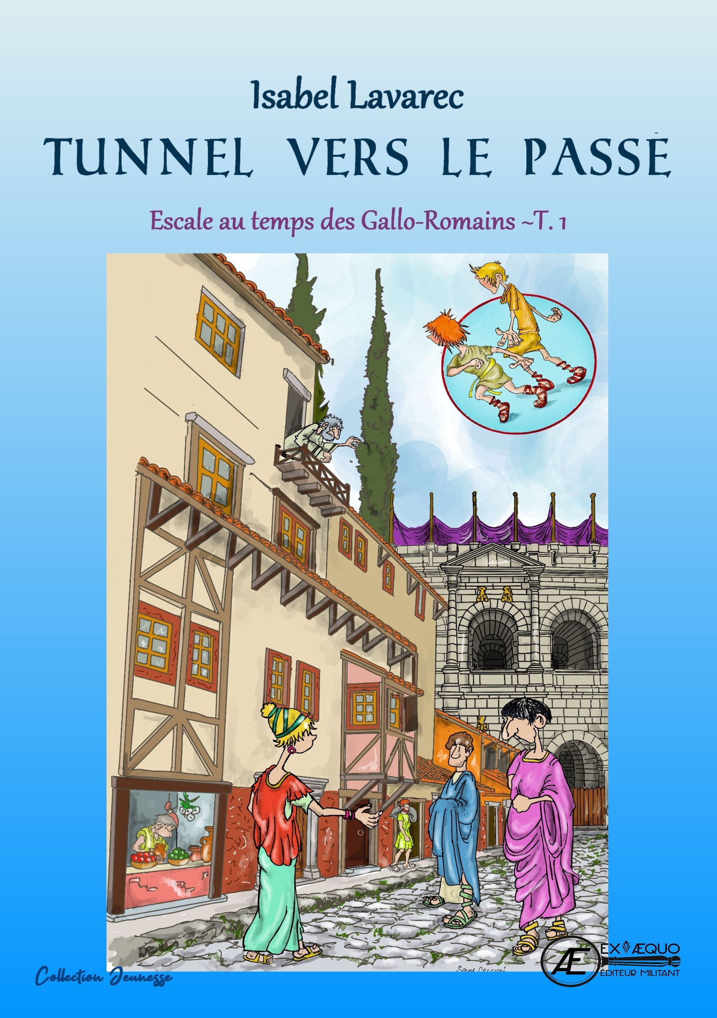 NAIS ET TOTOCHE - ESCALE AU TEMPS DES GALLO-ROMAINS - T1 : TUNNEL VERS LE P