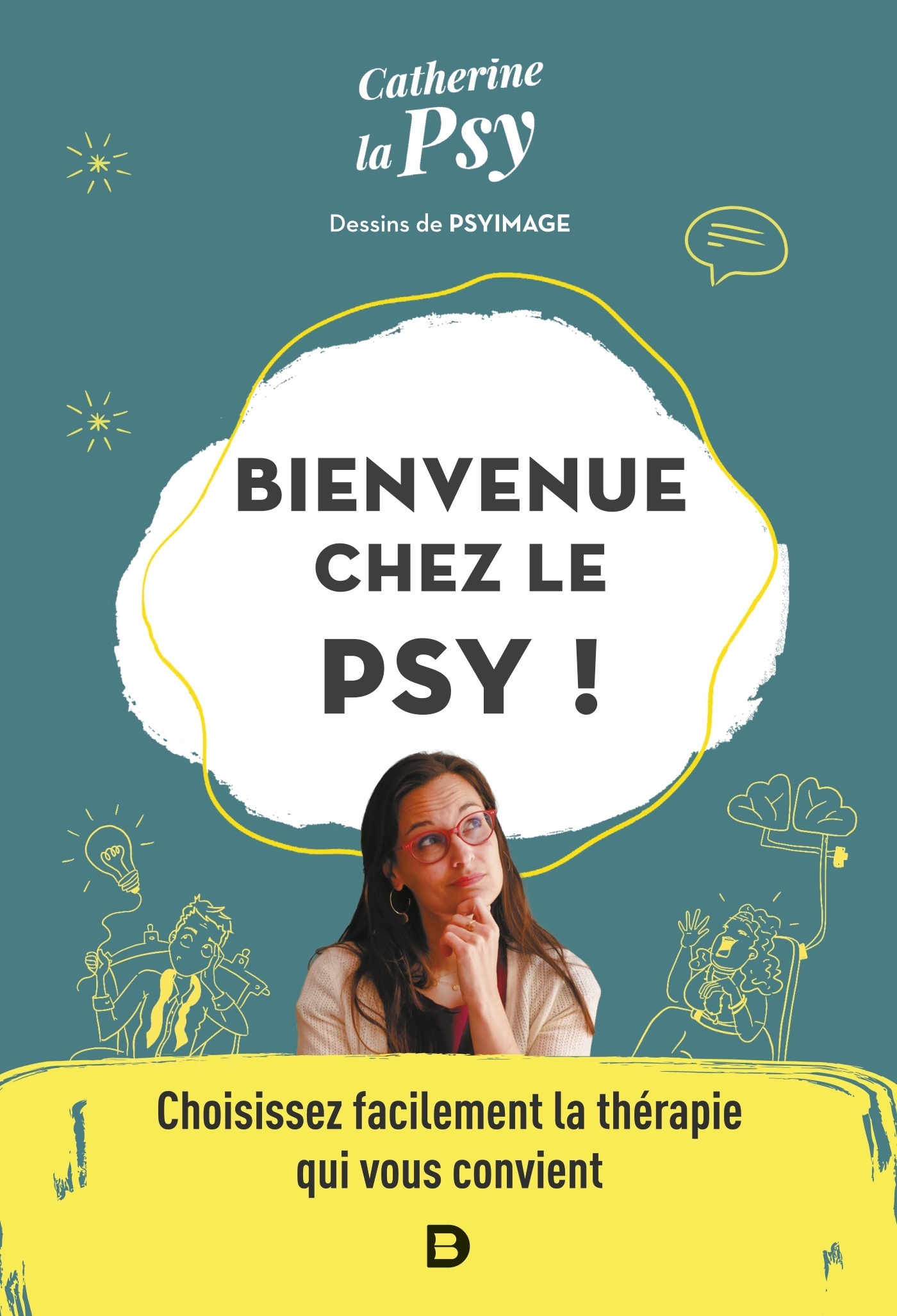 BIENVENUE CHEZ LE PSY ! - CHOISISSEZ FACILEMENT LA THERAPIE QUI VOUS CONVIE