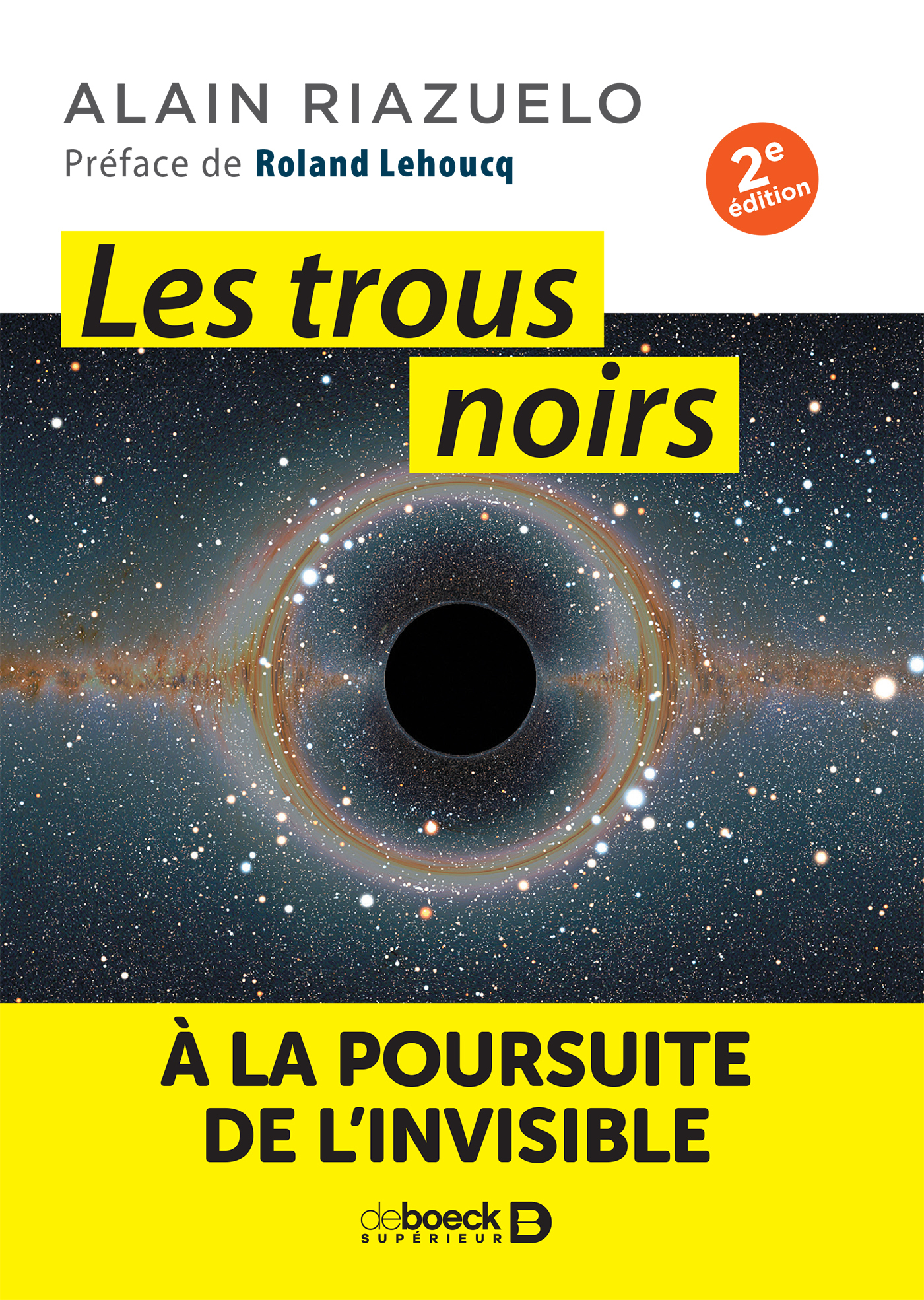 TROUS NOIRS ,A LA POURSUITE DE L´ INVISIBLE ED. 2018