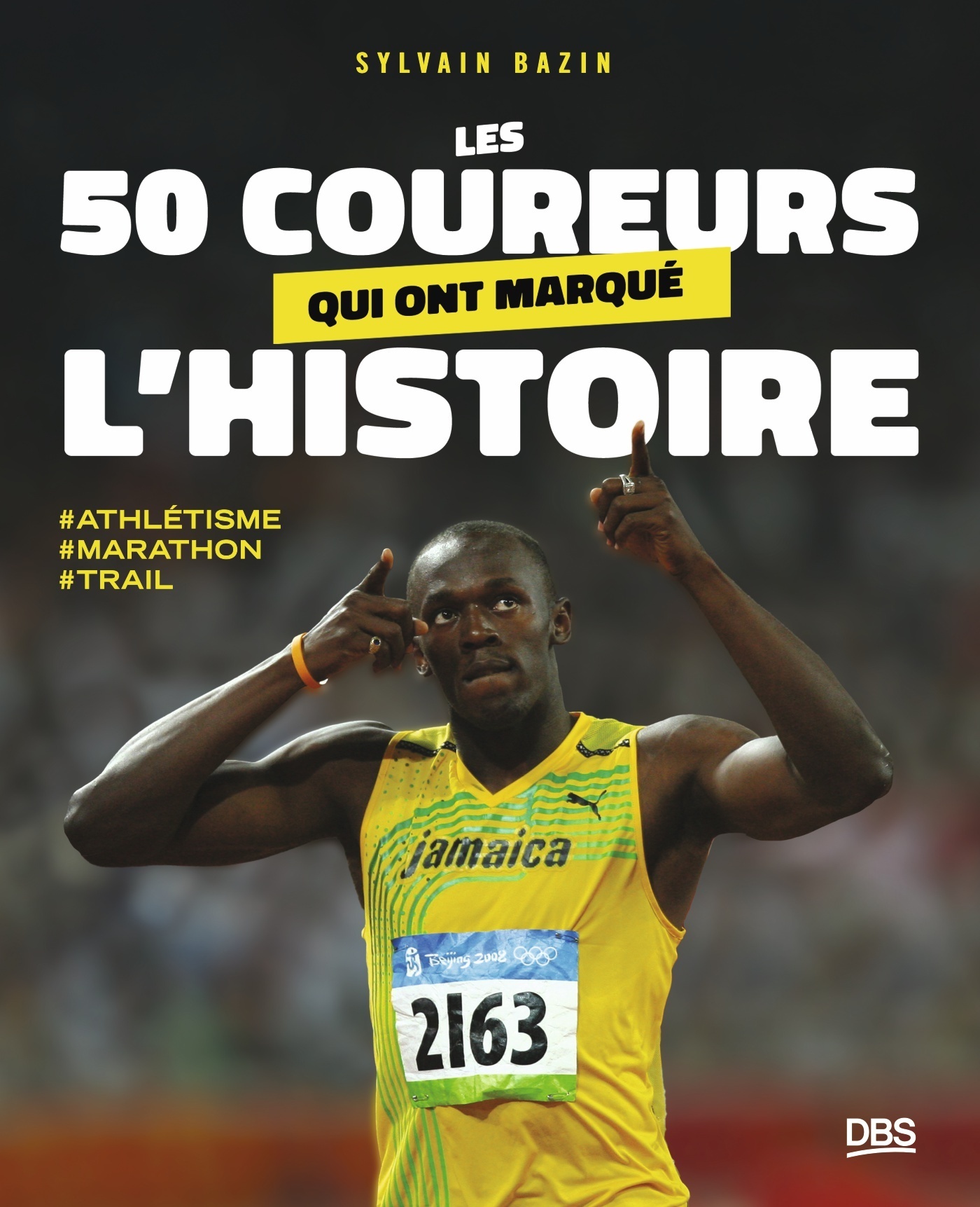 50 COUREURS QUI ONT MARQUE L´HISTOIRE - TRAIL - MARATHON - ATHLETISME