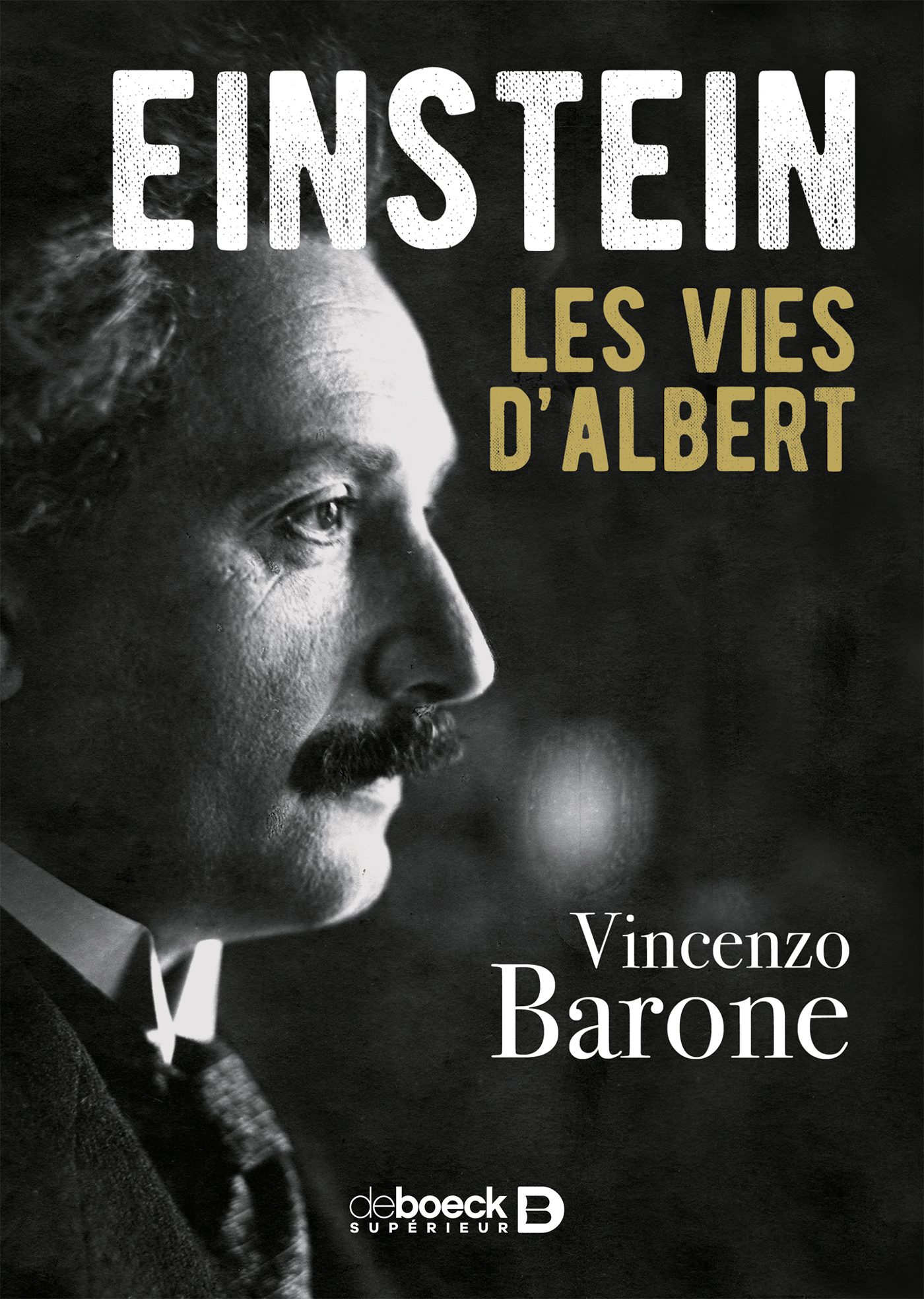 EINSTEIN , LES VIES D´ ALBERT