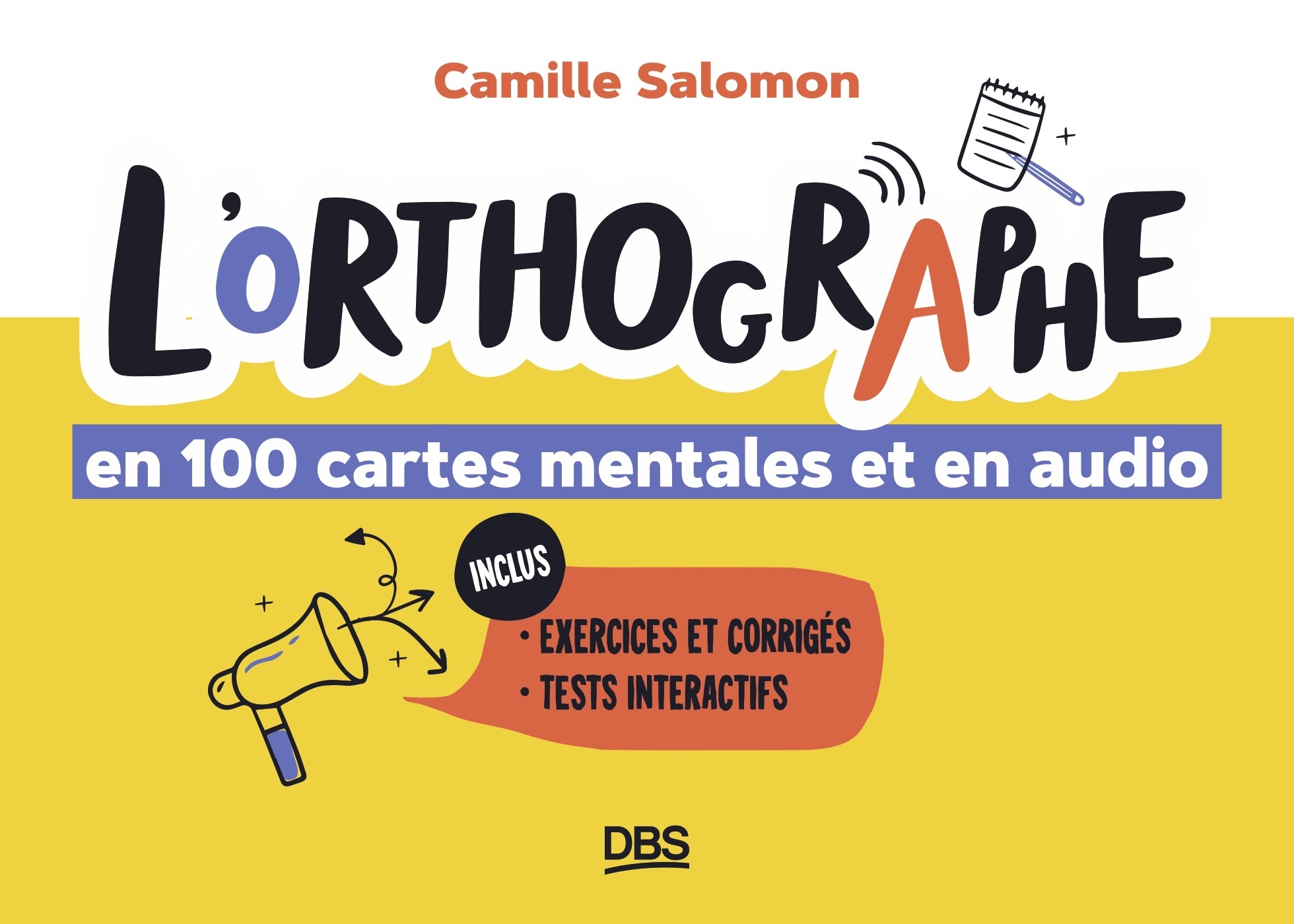 L´ORTHOGRAPHE EN 100 CARTES MENTALES ET EN AUDIO