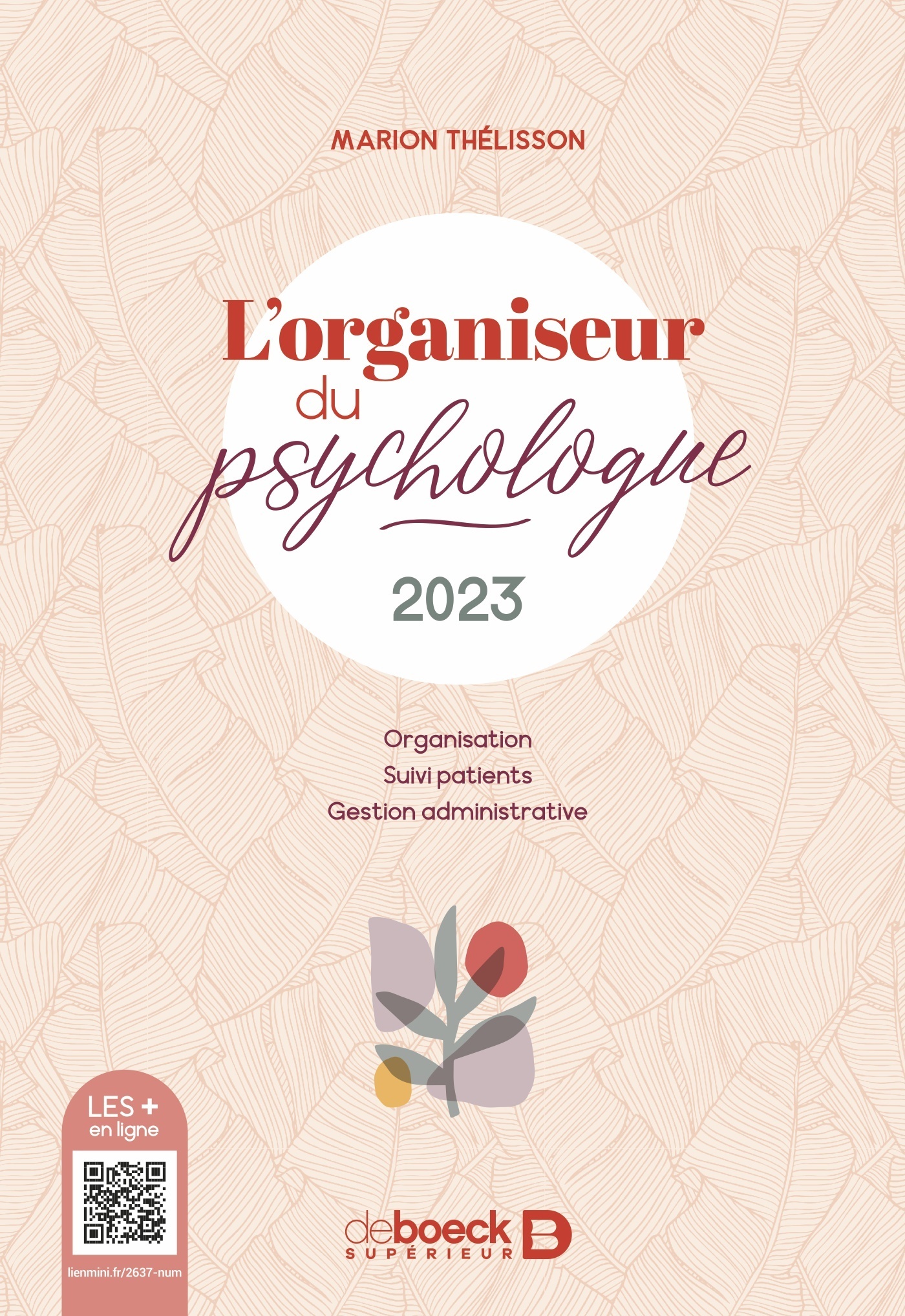 ORGANISEUR DU PSYCHOLOGUE 2023 - ORGANISATION, SUIVI PATIENTS ET GESTION ADMINISTRATIVE