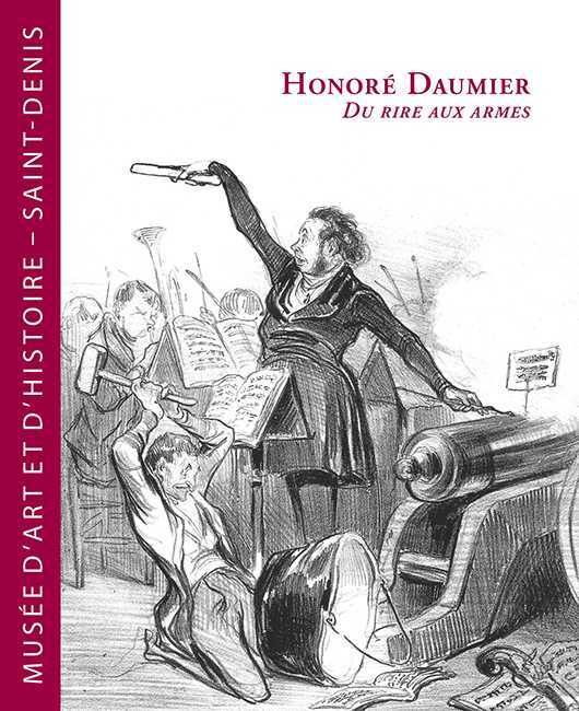 DU RIRE AUX ARMES HONORE DAUMIER