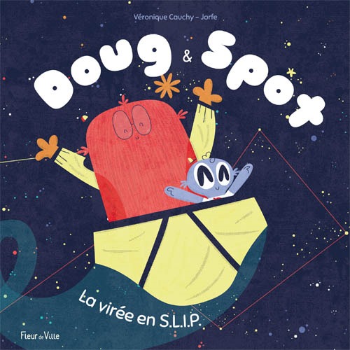 DOUG & SPOT - LA VIREE EN S.L.I.P.