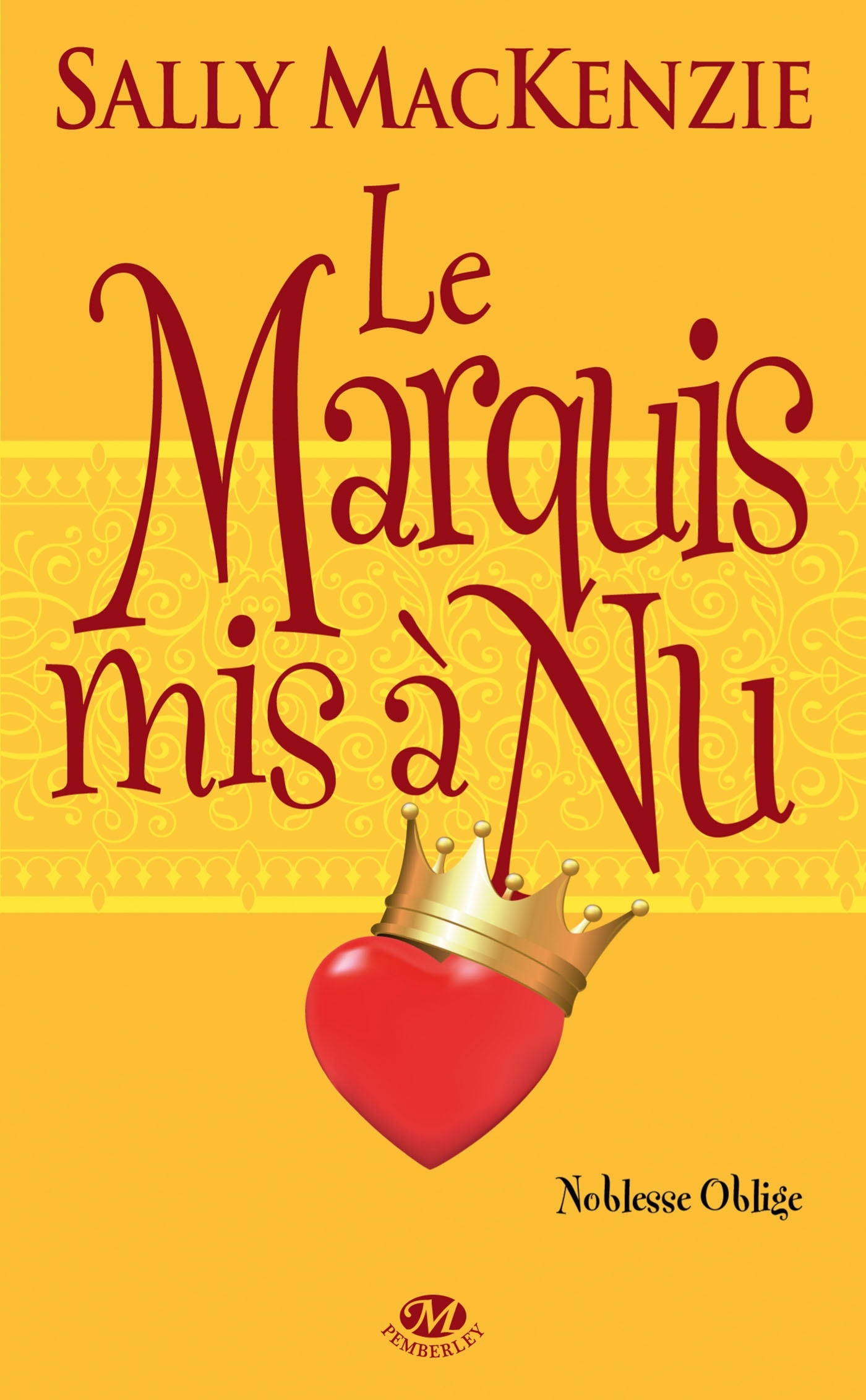 NOBLESSE OBLIGE, T2 : LE MARQUIS MIS A NU