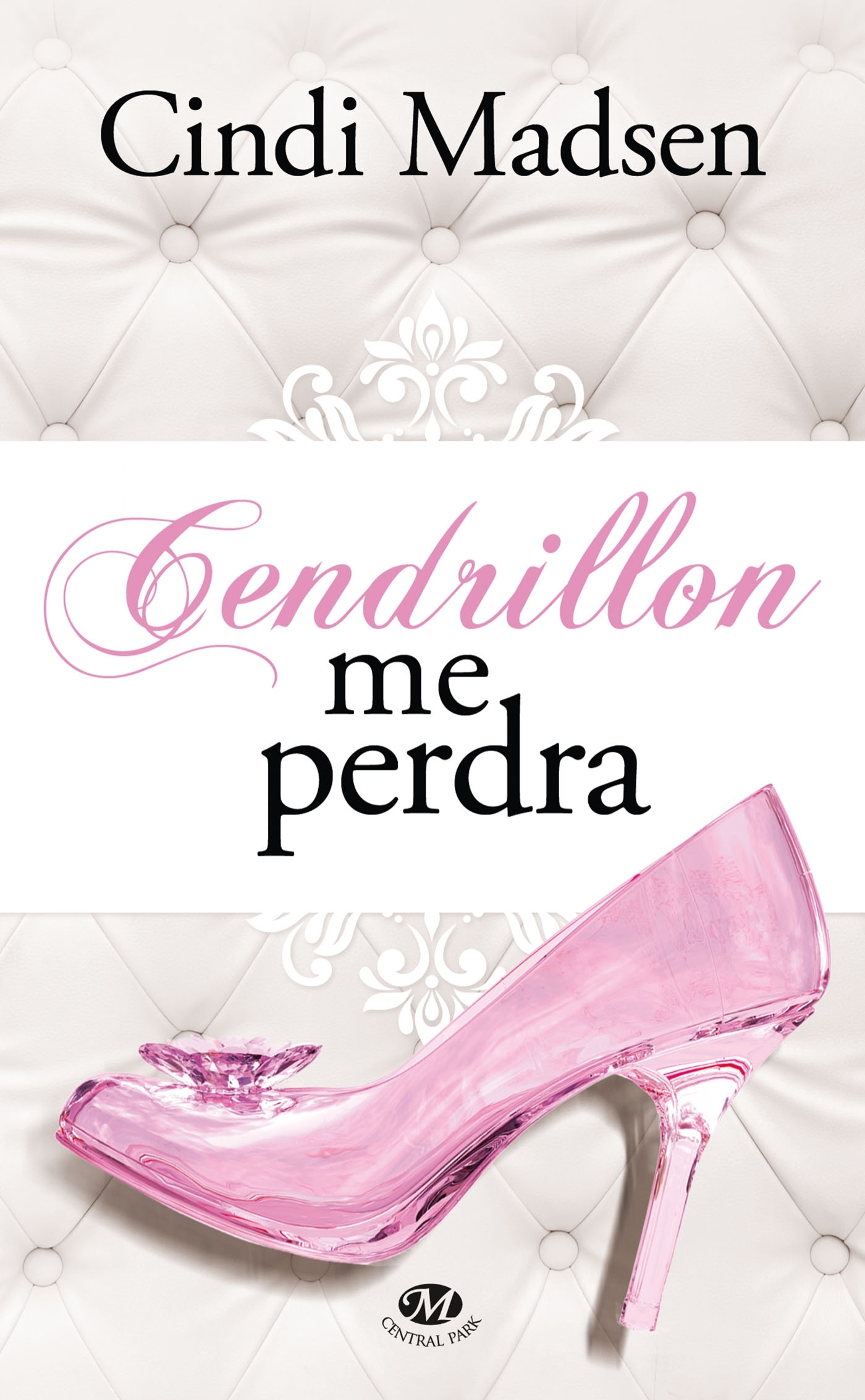CENDRILLON ME PERDRA