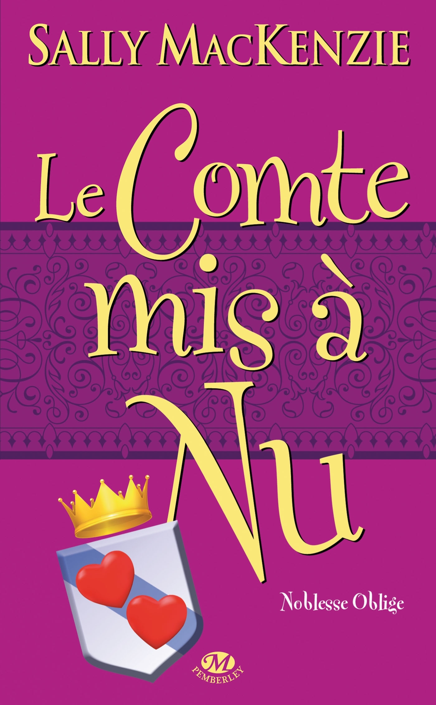 NOBLESSE OBLIGE, T3 : LE COMTE MIS A NU