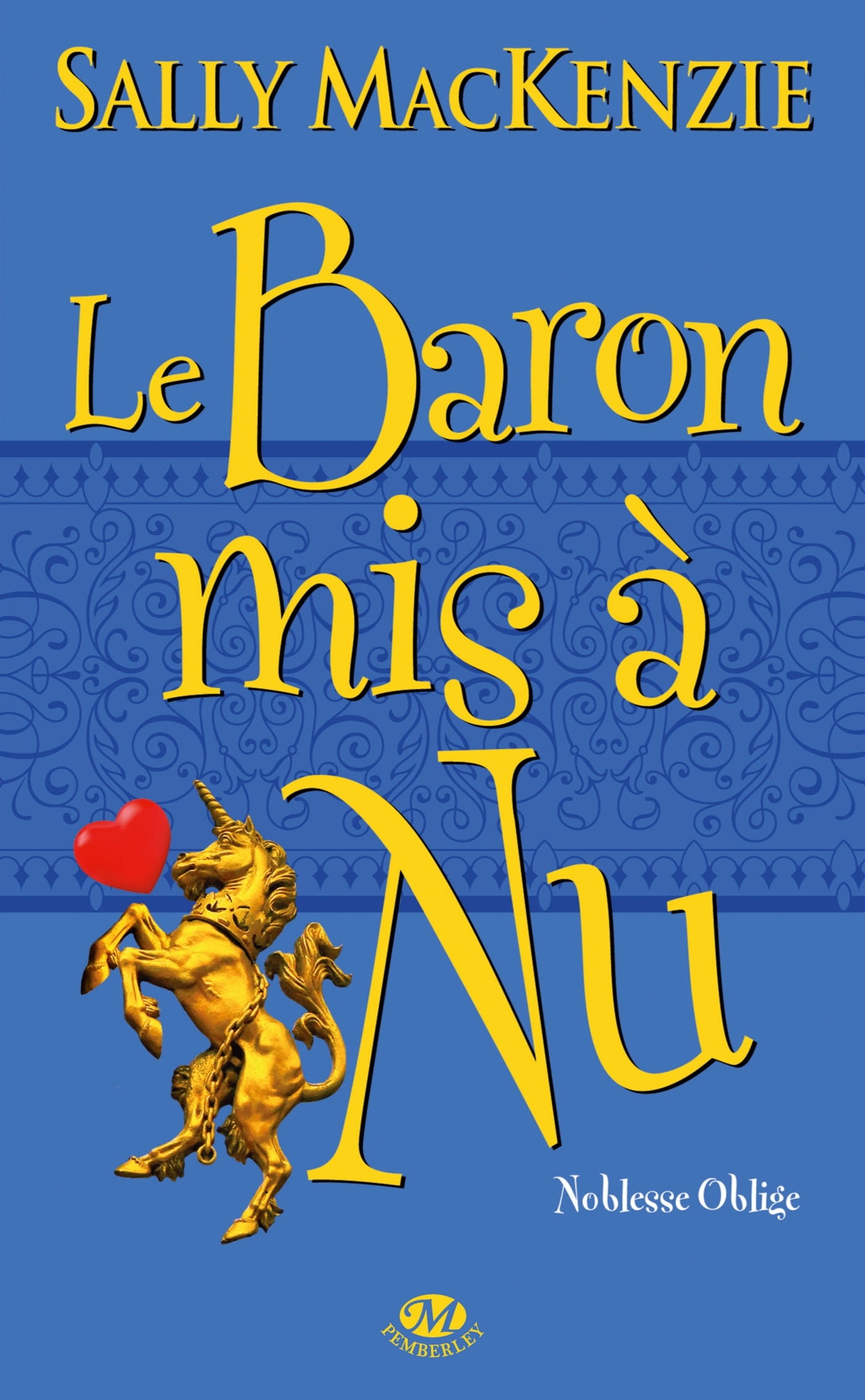 NOBLESSE OBLIGE, T5 : LE BARON MIS A NU