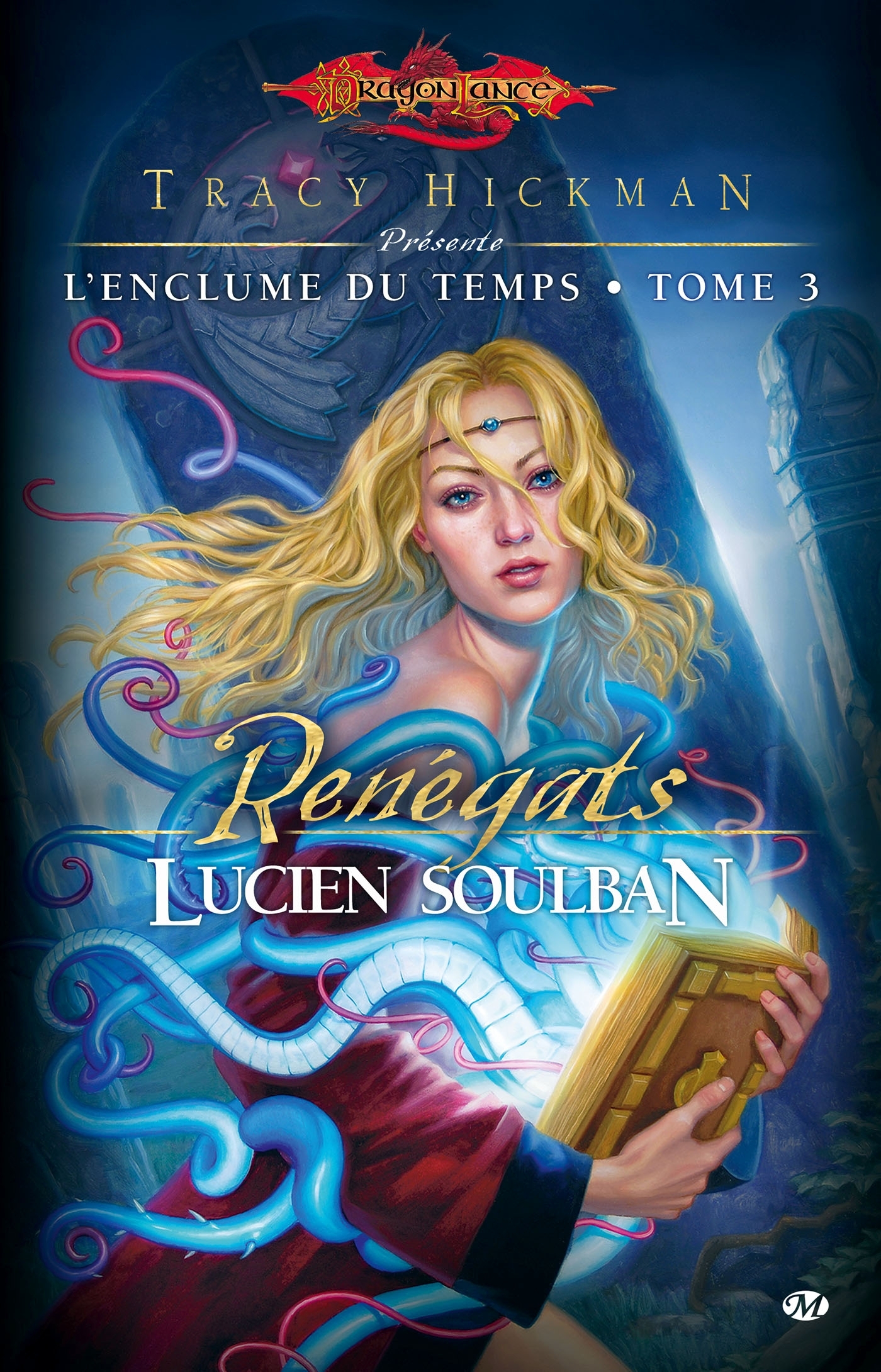 L´ENCLUME DU TEMPS, T3 : RENEGATS