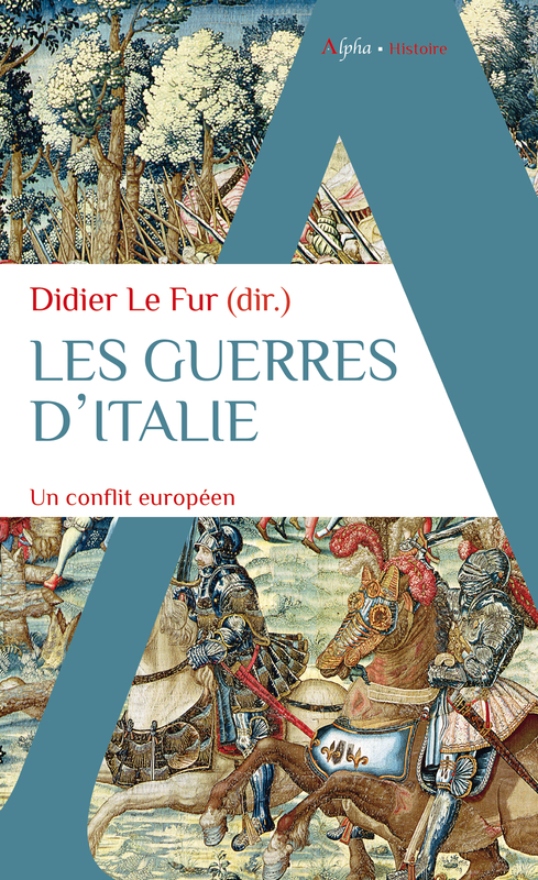 LES GUERRES D´ITALIE - UN CONFLIT EUROPEEN