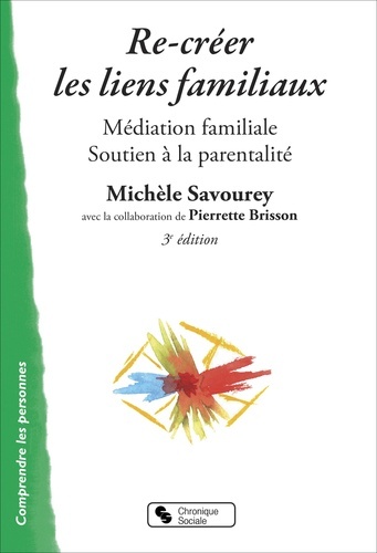 RE-CREER LES LIENS FAMILIAUX 2EME EDITION