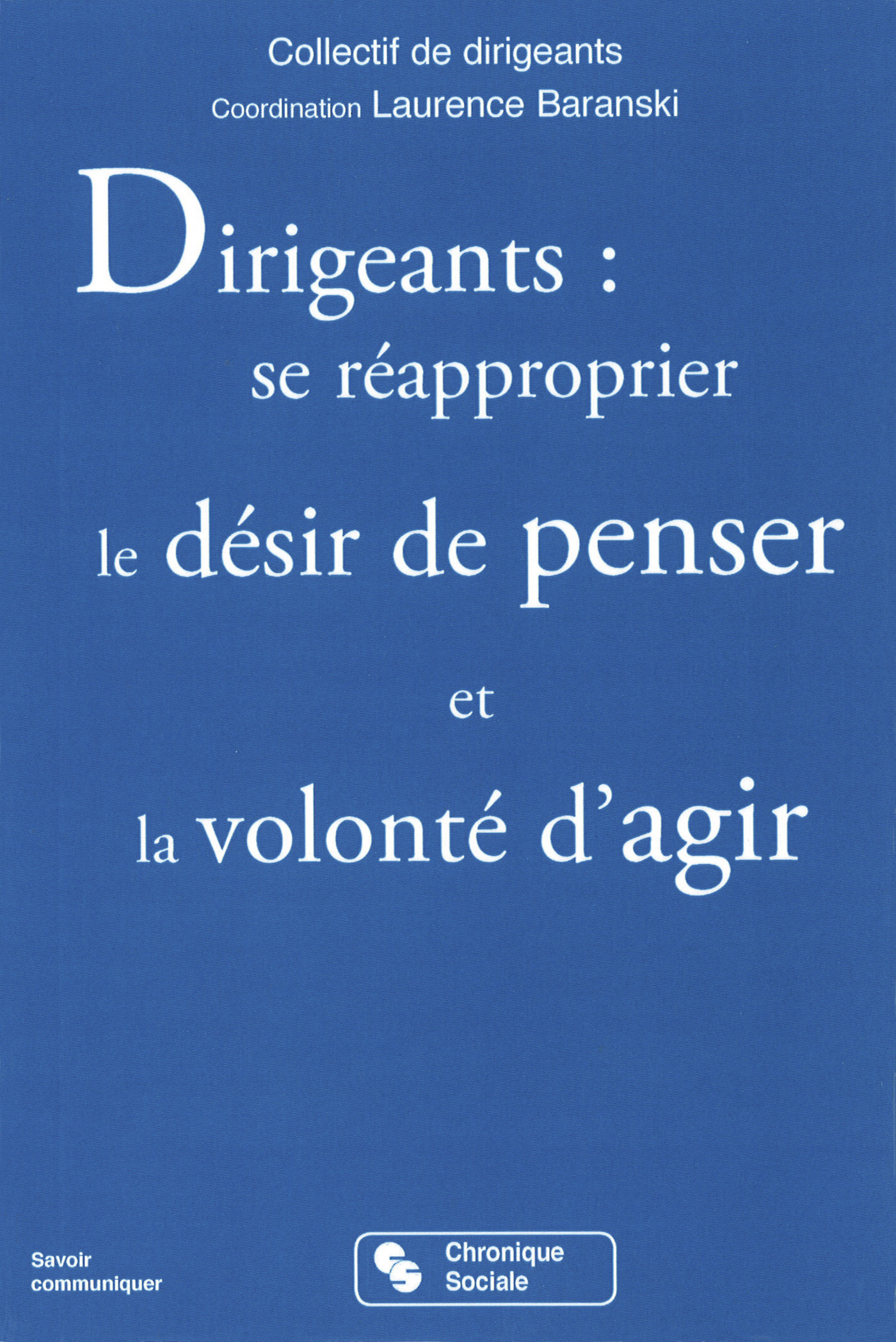 DIRIGEANTS SE RE APPROPRIER LE DESIR DE PENSER ET LA VOLONTE