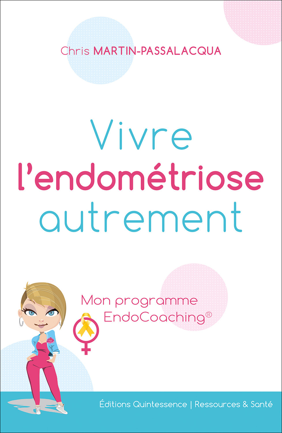 VIVRE L´ENDOMETRIOSE AUTREMENT - MON PROGRAMME ENDOCOACHING
