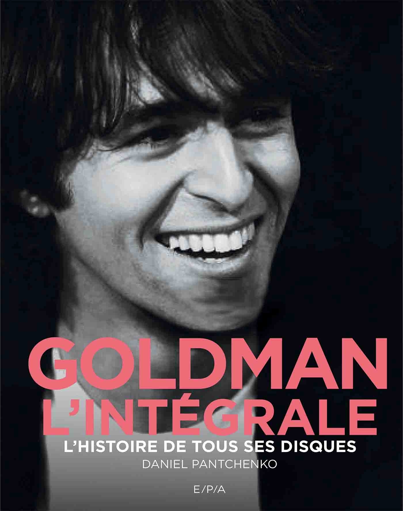 GOLDMAN -L´INTEGRALE - L´HISTOIRE DE TOUS SES DISQUES