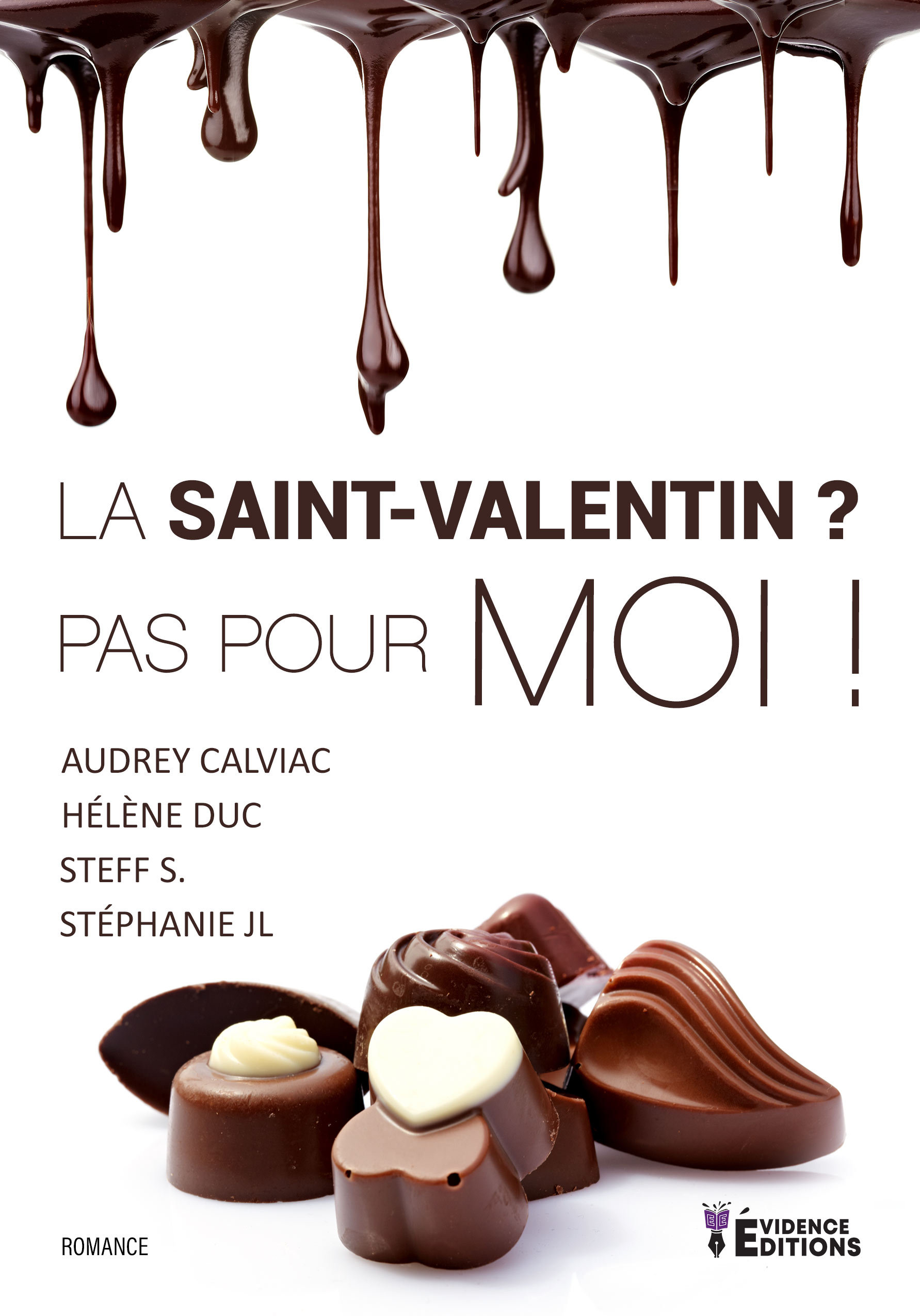 LA SAINT-VALENTIN ? PAS POUR MOI !