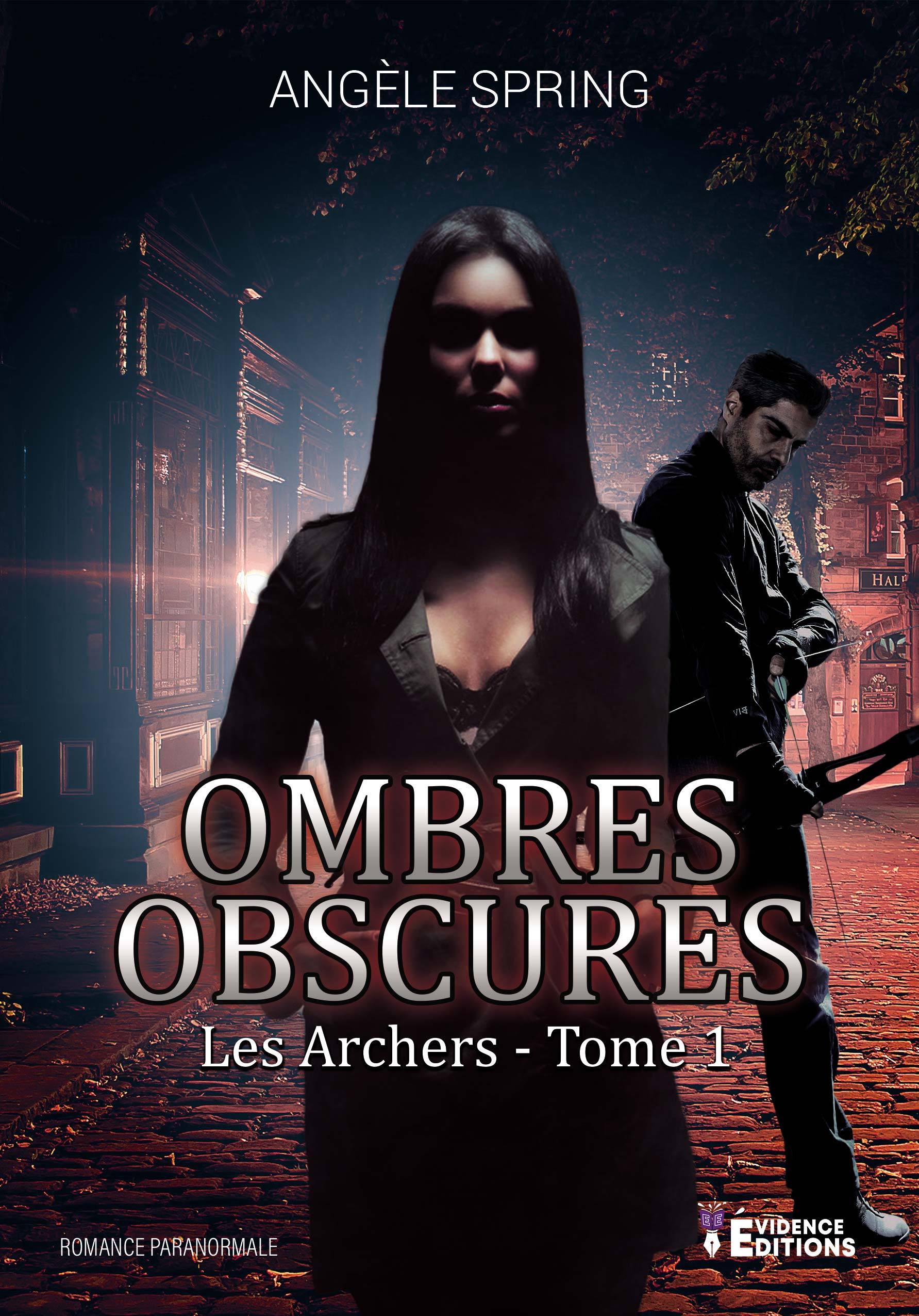 OMBRES OBSCURES TOME 1 - LES ARCHERS