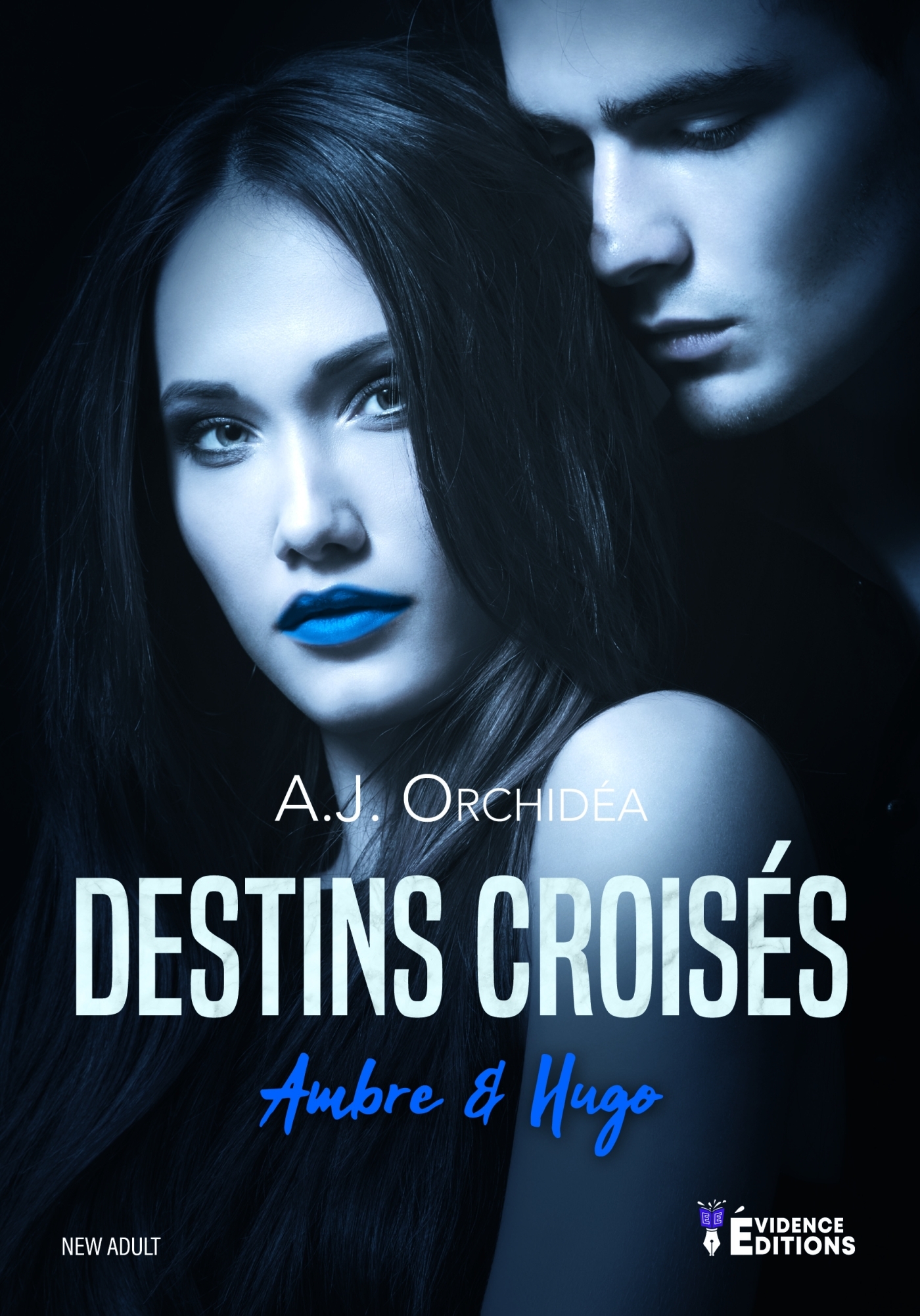 DESTINS CROISES - AMBRE ET HUGO